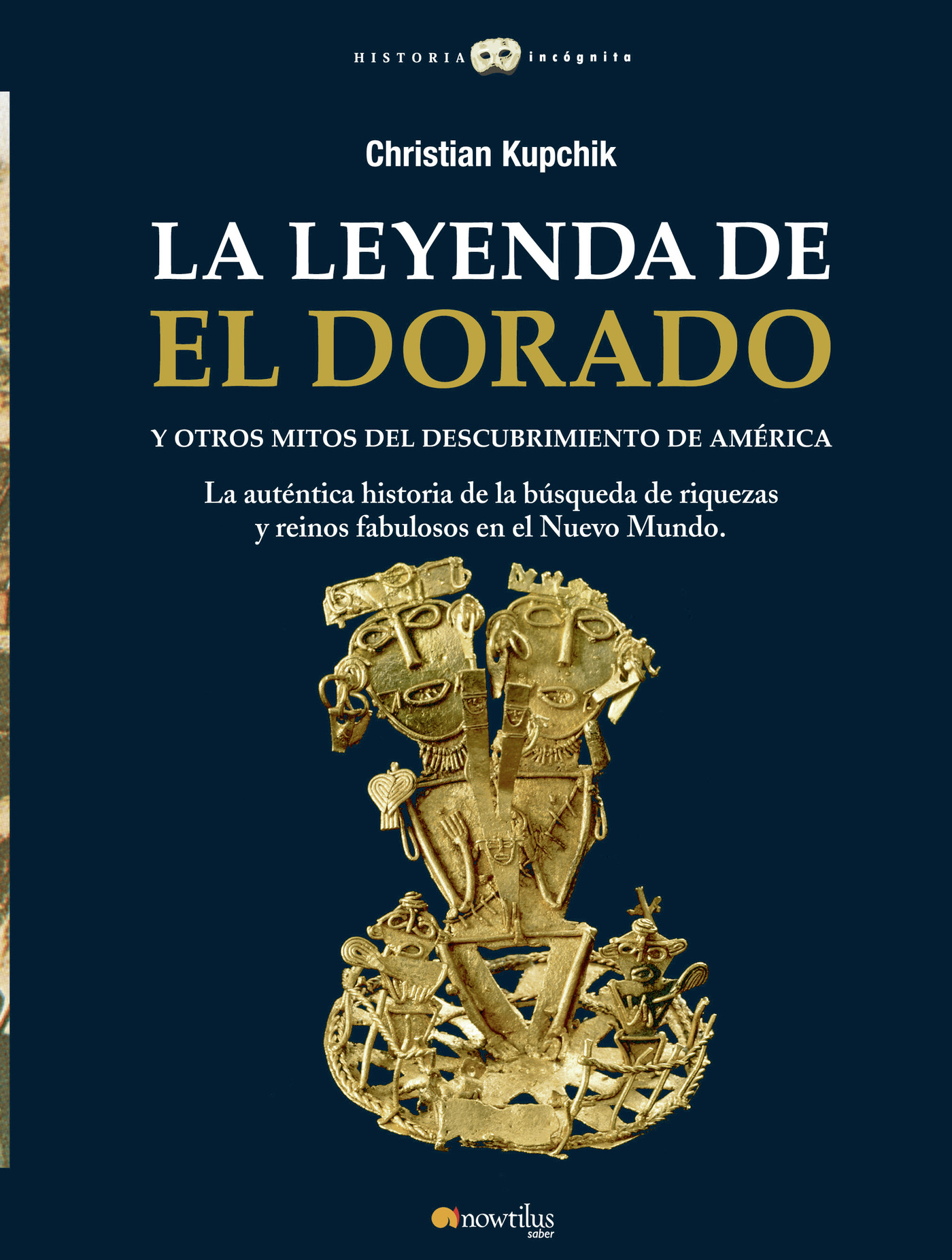 Portada de La leyenda de El Dorado y otros mitos del Descubrimiento de América
