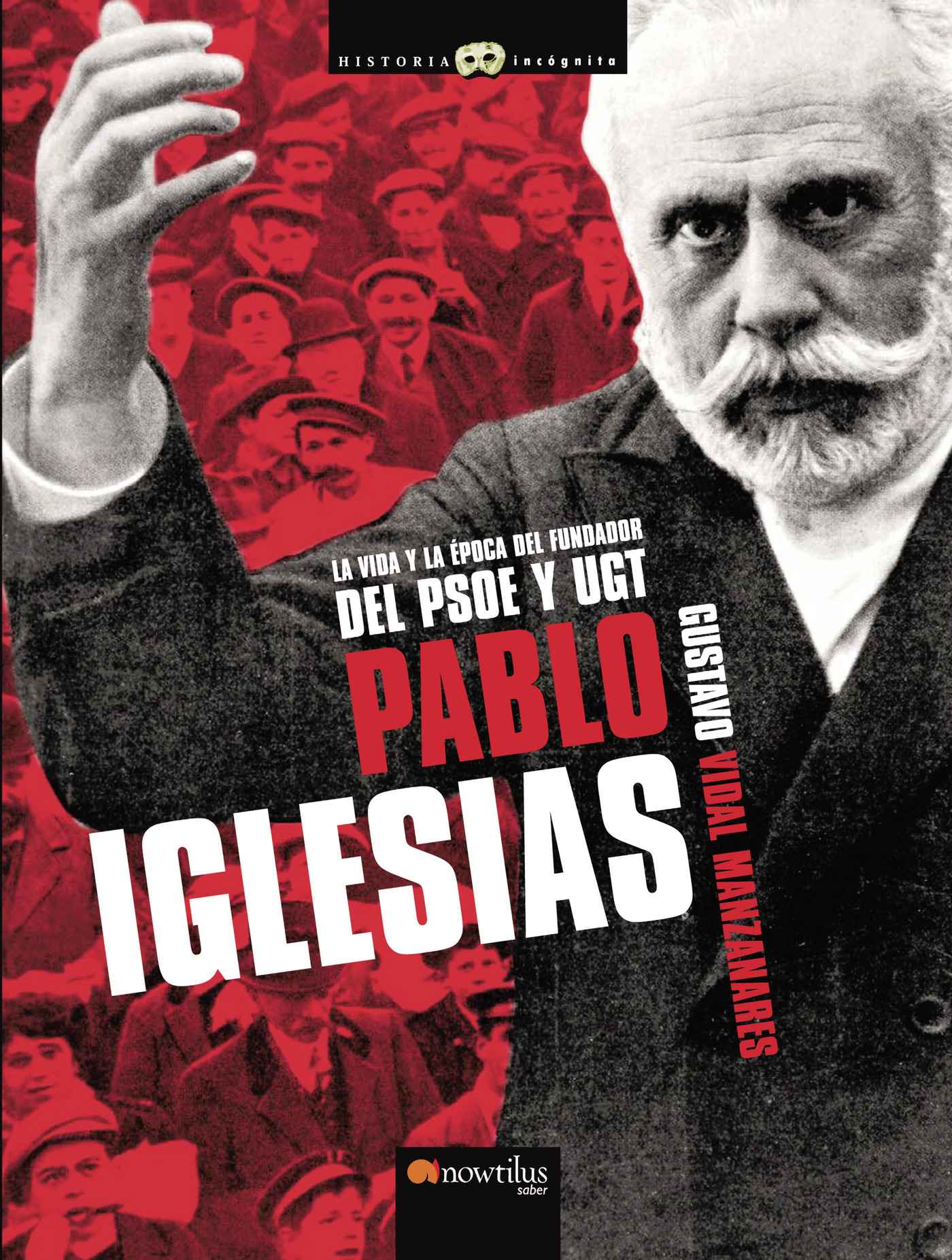 Portada de Pablo Iglesias · Gustavo Vidal Gustavo Vidal