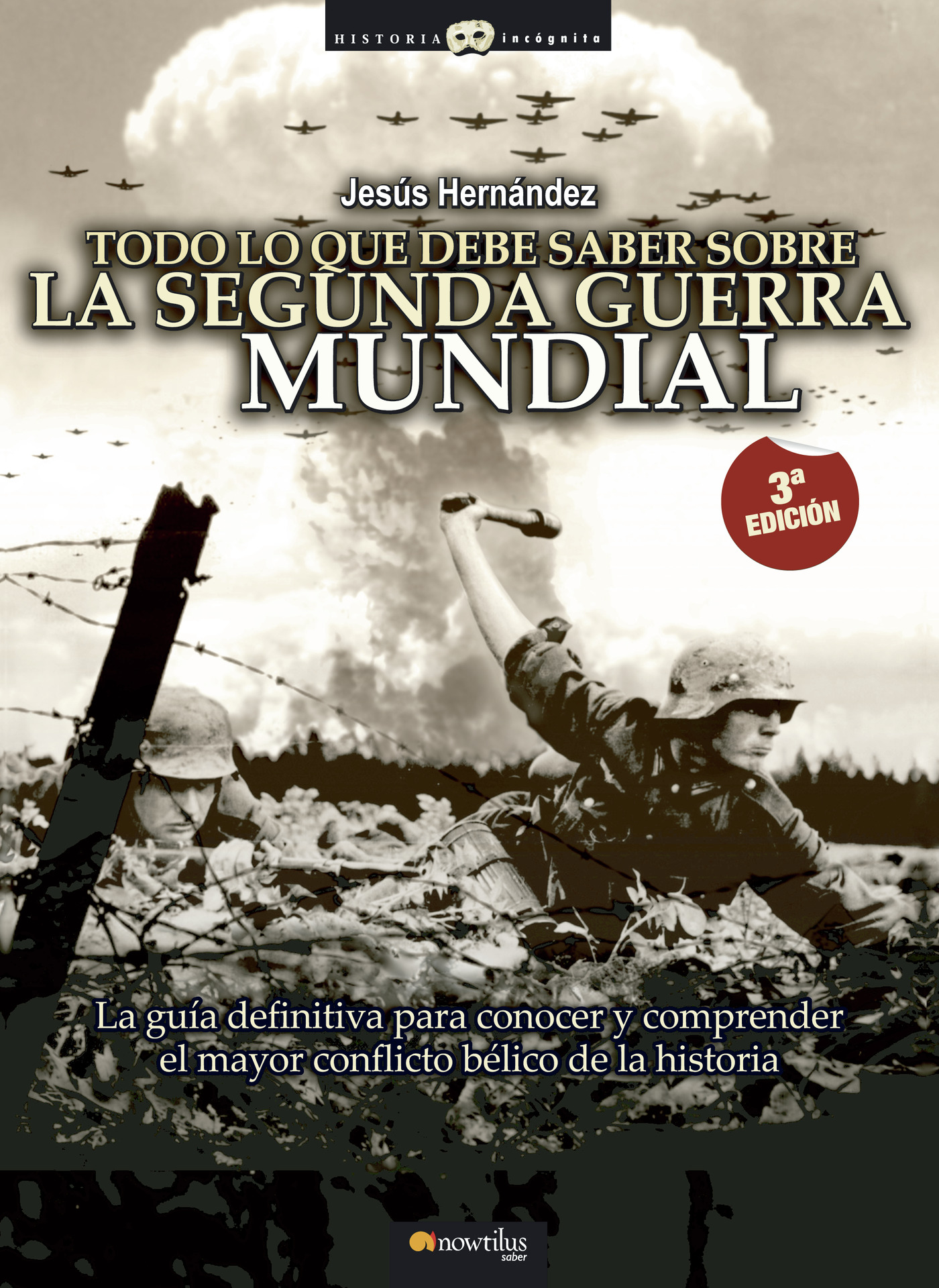 Portada de Todo lo que debe saber sobre la segunda Guerra Mundial