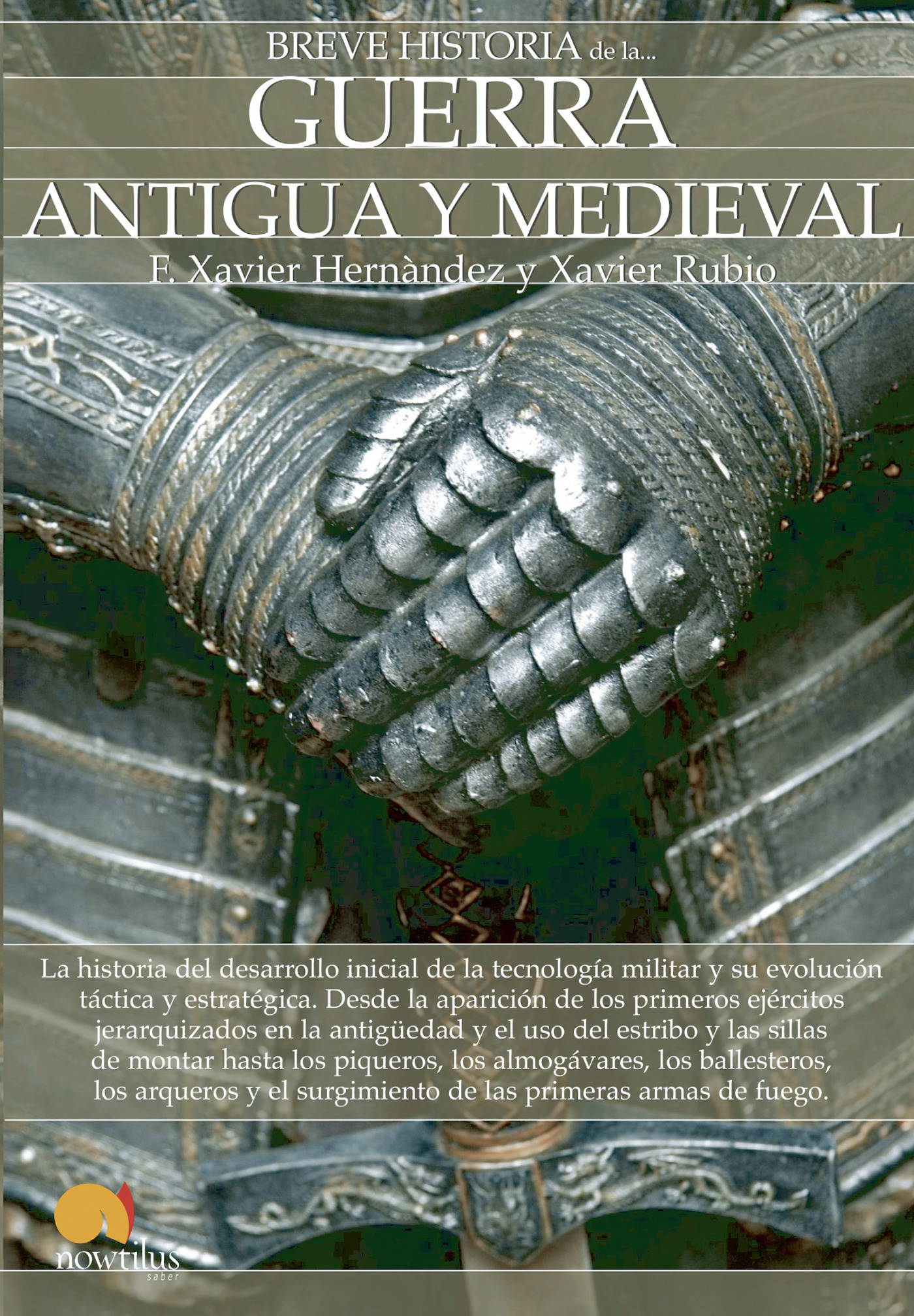Portada de Breve historia de la guerra antigua y medieval · Francesc Xavier Hernández