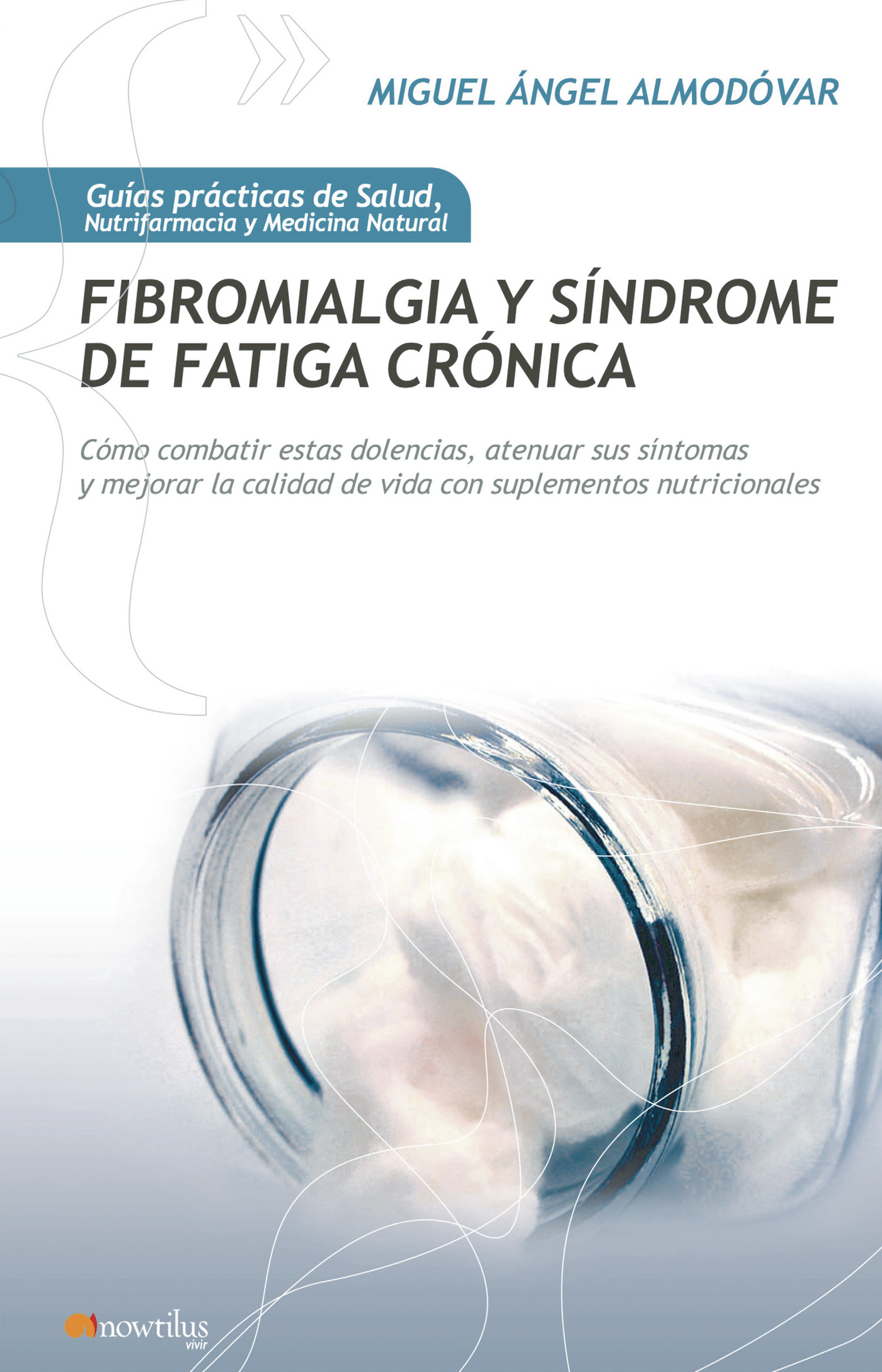 Portada de Fibromialgia y Síndrome de Fatiga Crónica · Miguel Ángel Almodóvar