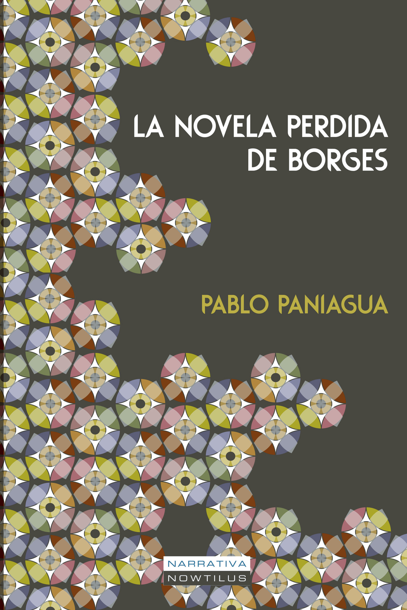 Portada de La novela perdida de Borges · Pablo Paniagua