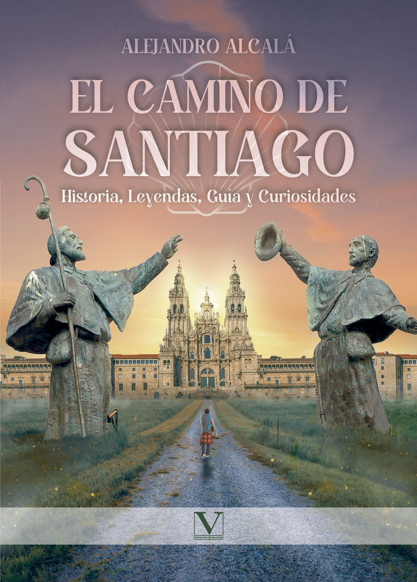 Portada de El camino de Santiago: Historia, Leyendas, Guía y Curiosidades