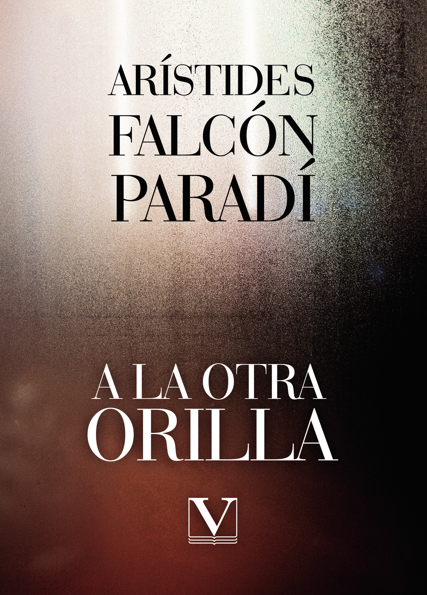 Portada de A la otra orilla · Arístides Falcón Paradi