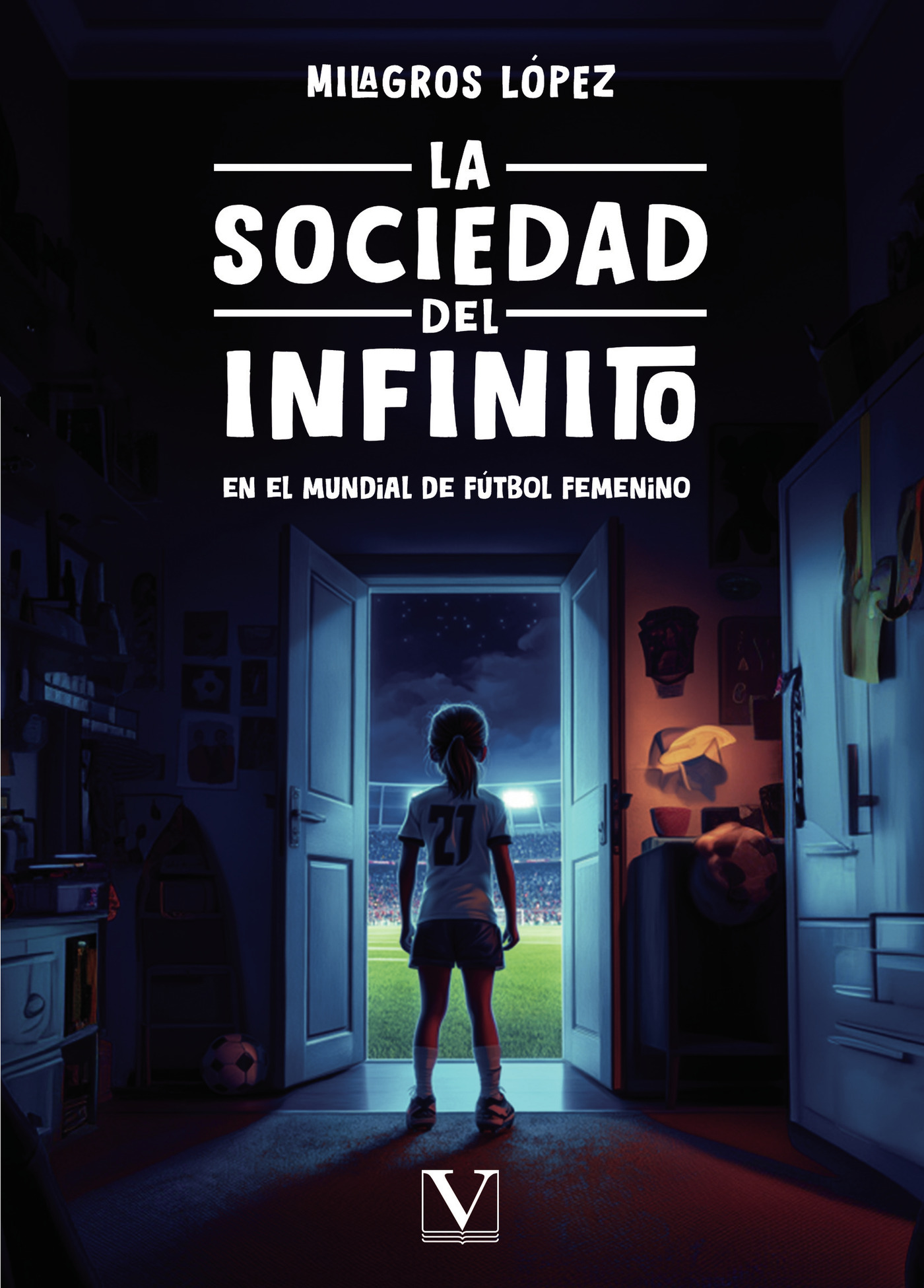 Portada de La Sociedad del Infinito en el Mundial de fútbol femenino · Milagros López