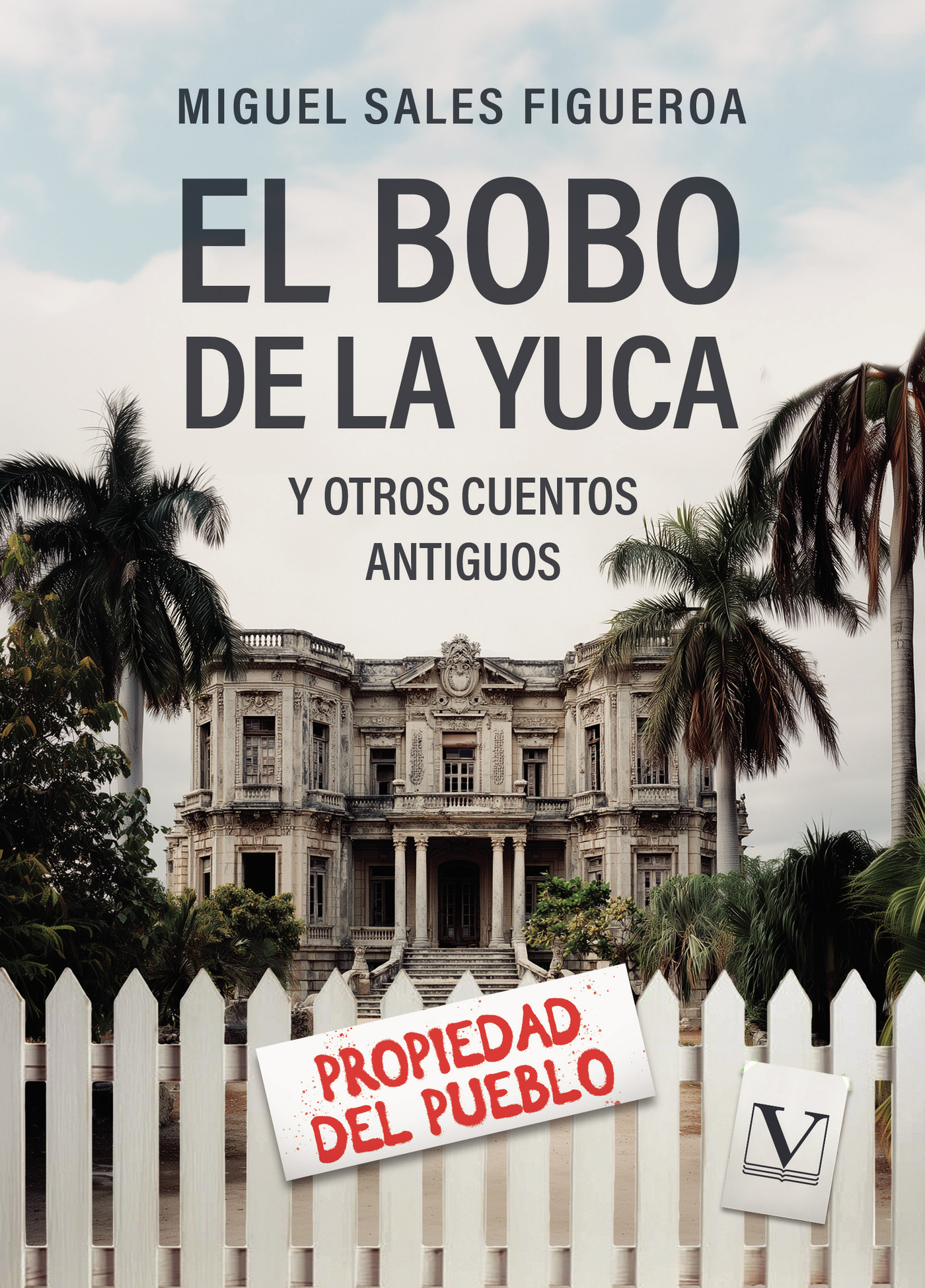 Portada de El bobo de la yuca y otros cuentos antiguos