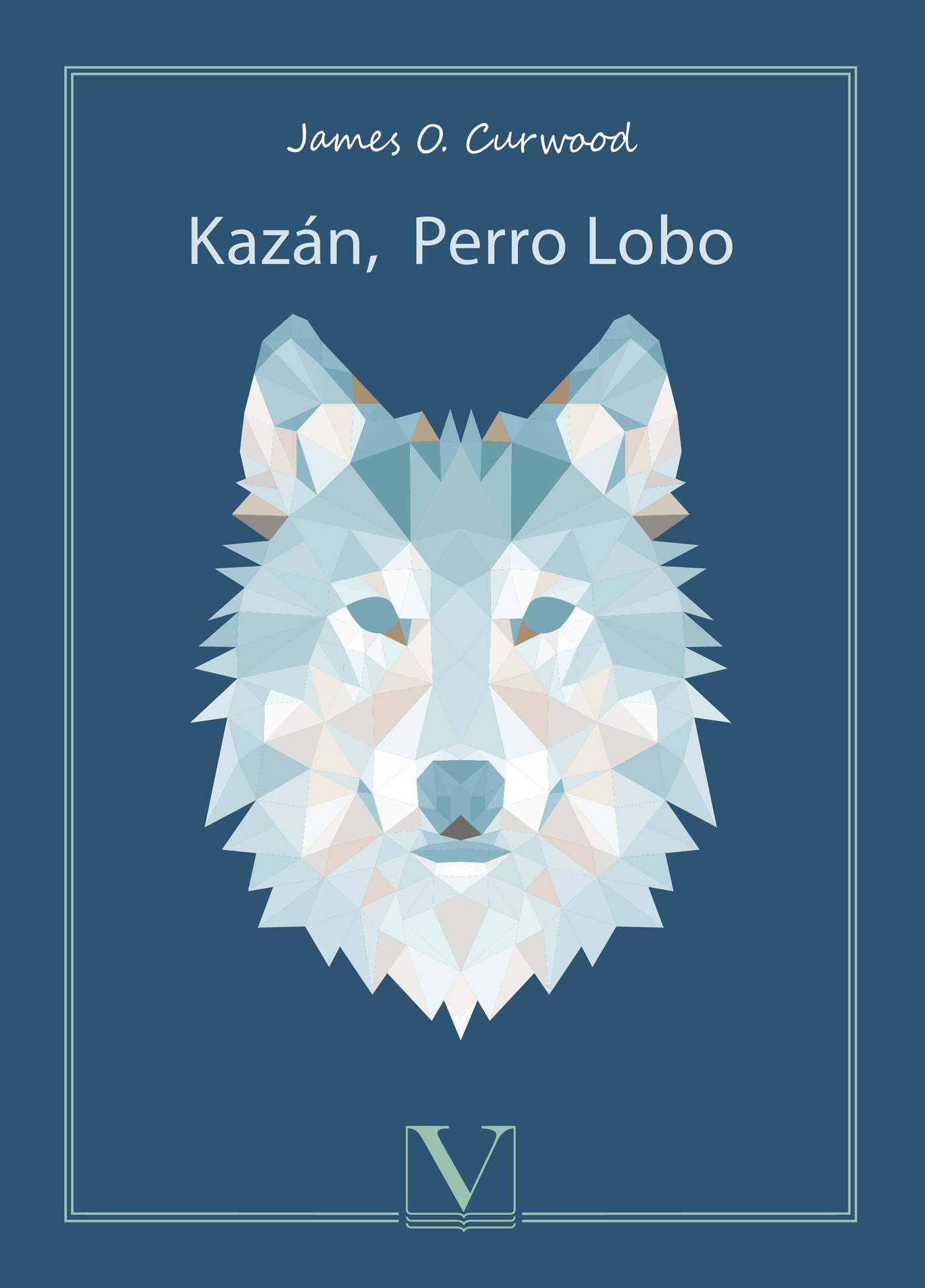 Portada de Kazán, perro lobo · James O Curwood