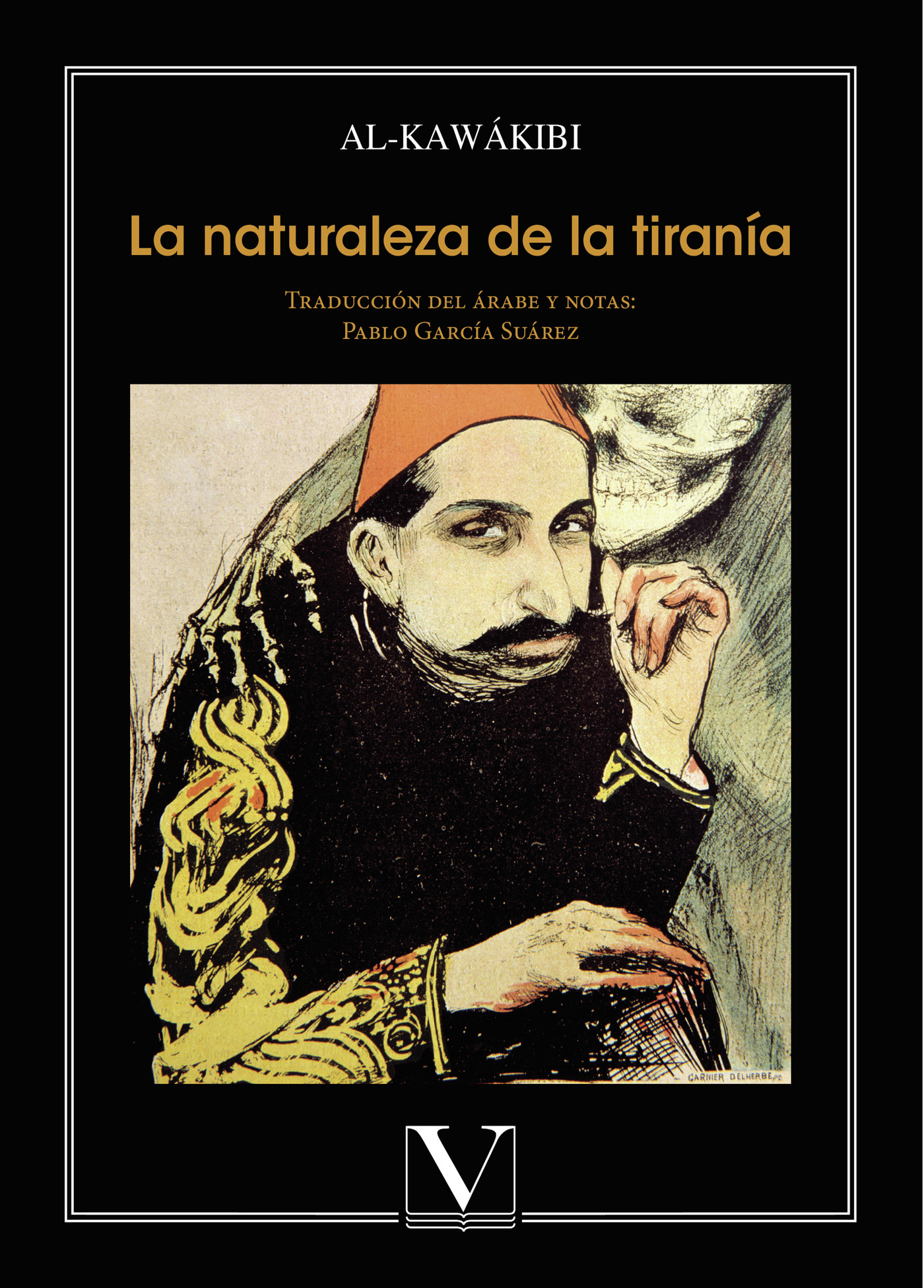 Portada de La naturaleza de la tiranía y la lucha contra el servilismo · Abderrahmán Al-Kawákibi