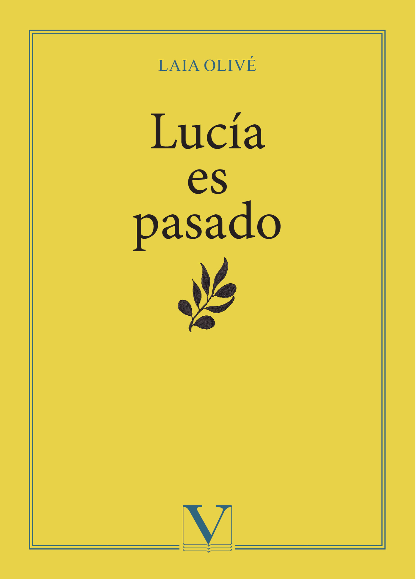 Portada de Lucía es pasado · Laia Olivé