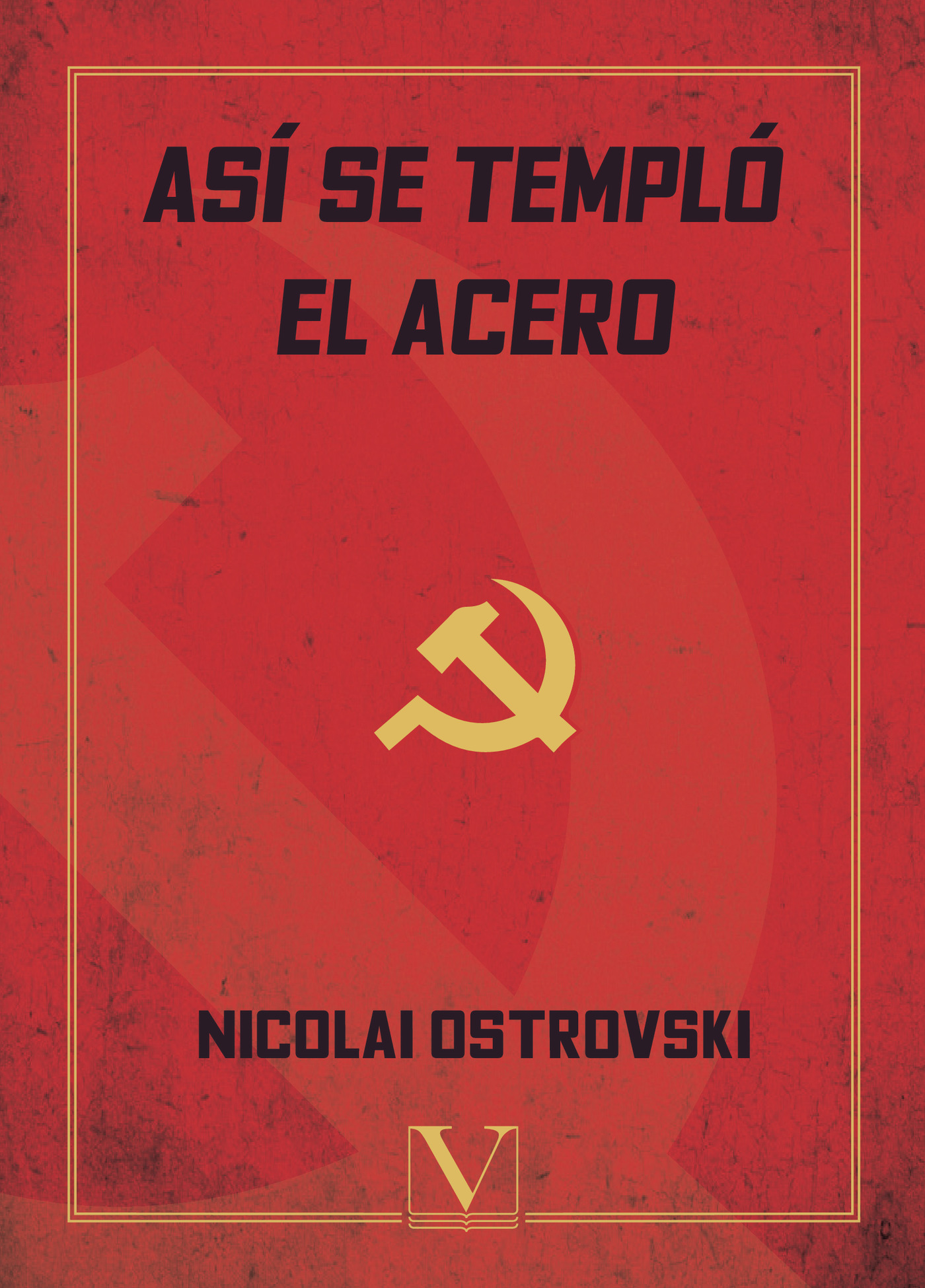 Portada de Así se templó el acero
