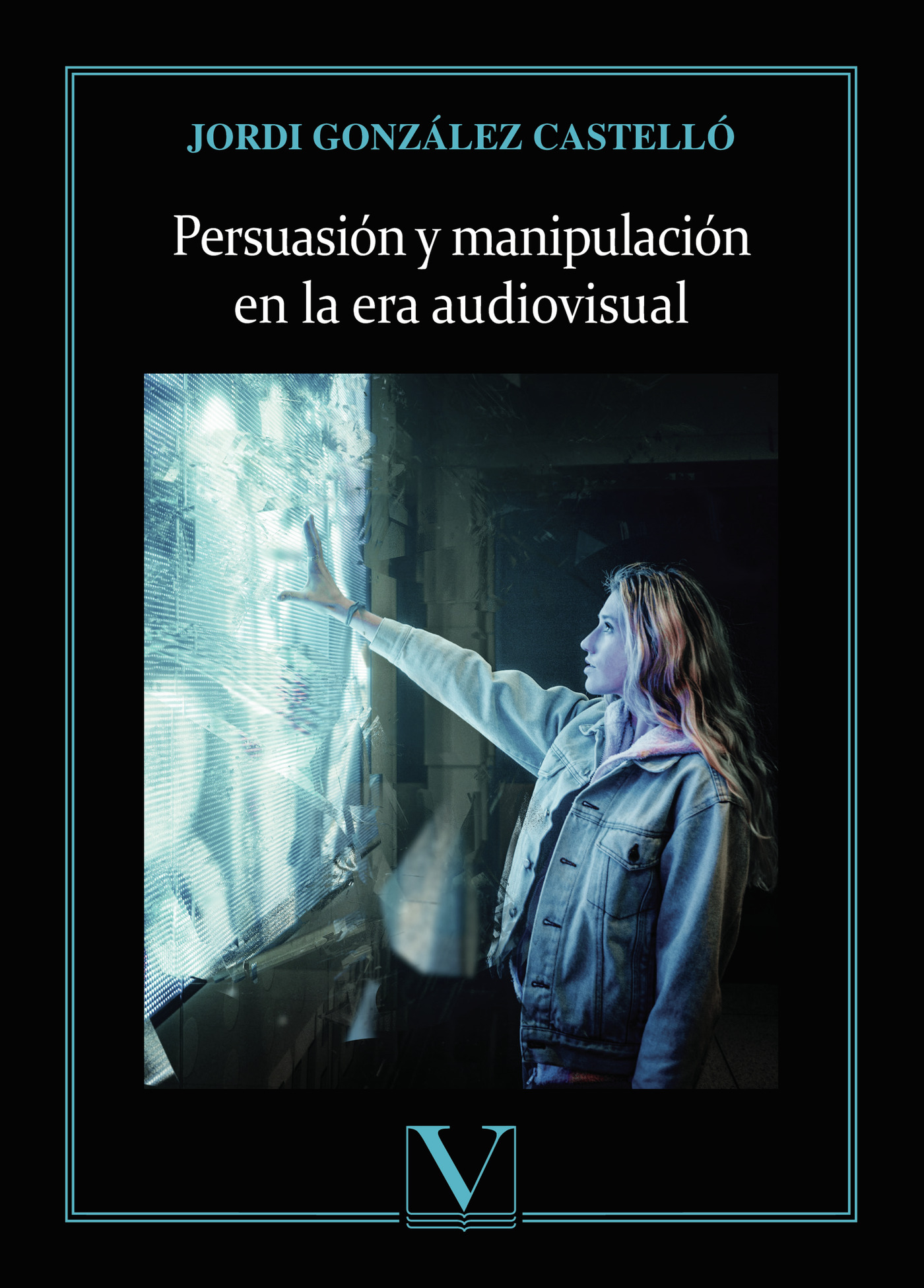 Portada de Persuasión y manipulación en la era audiovisual