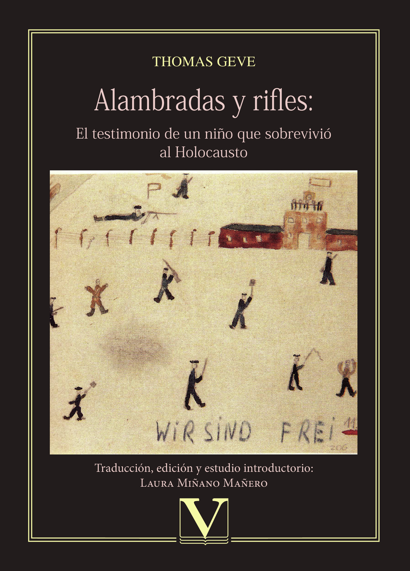 Portada de Alambradas y rifles: El testimonio de un niño que sobrevivió al Holocausto