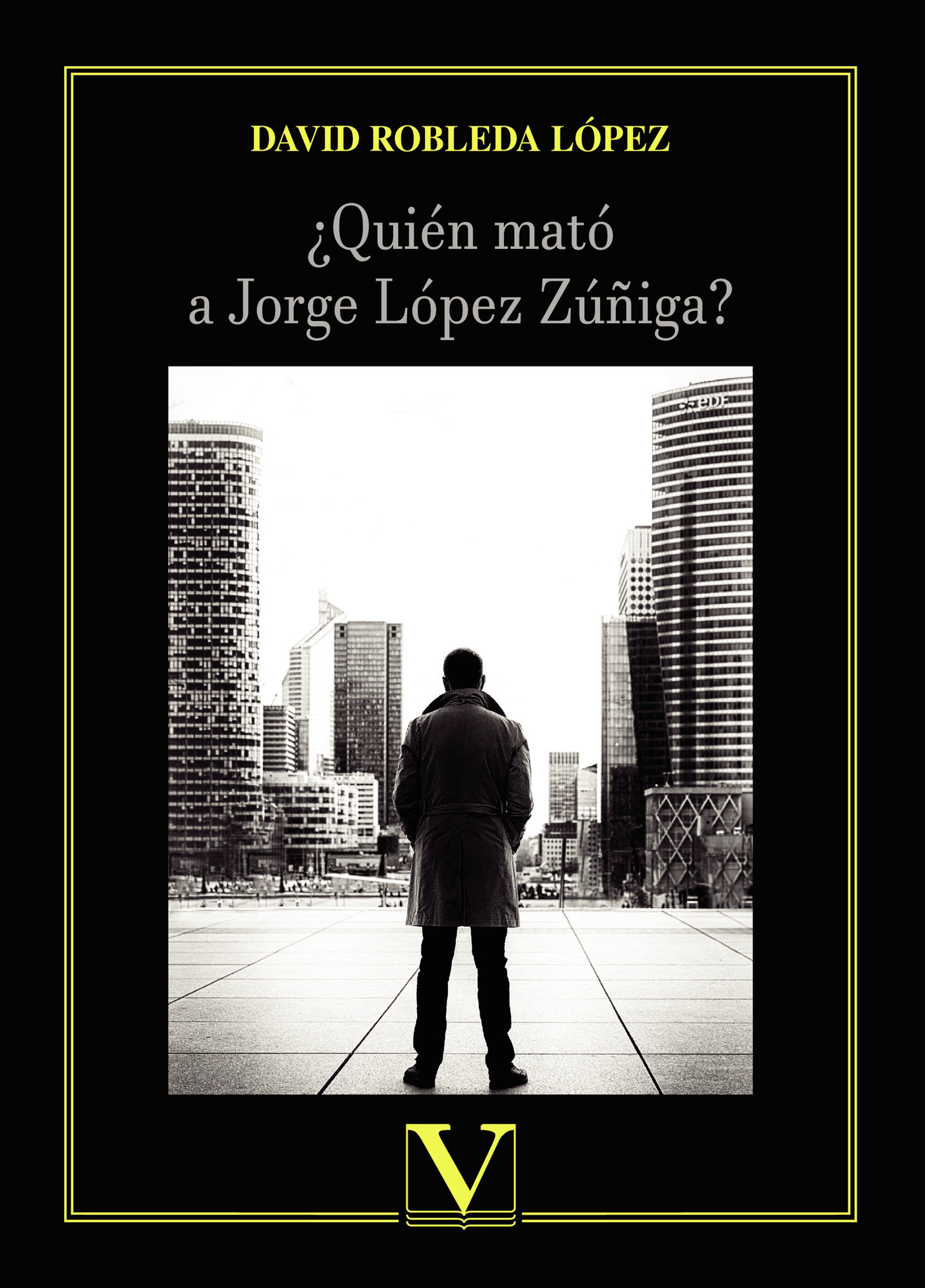 Portada de ¿Quién mató a Jorge López Zúñiga?