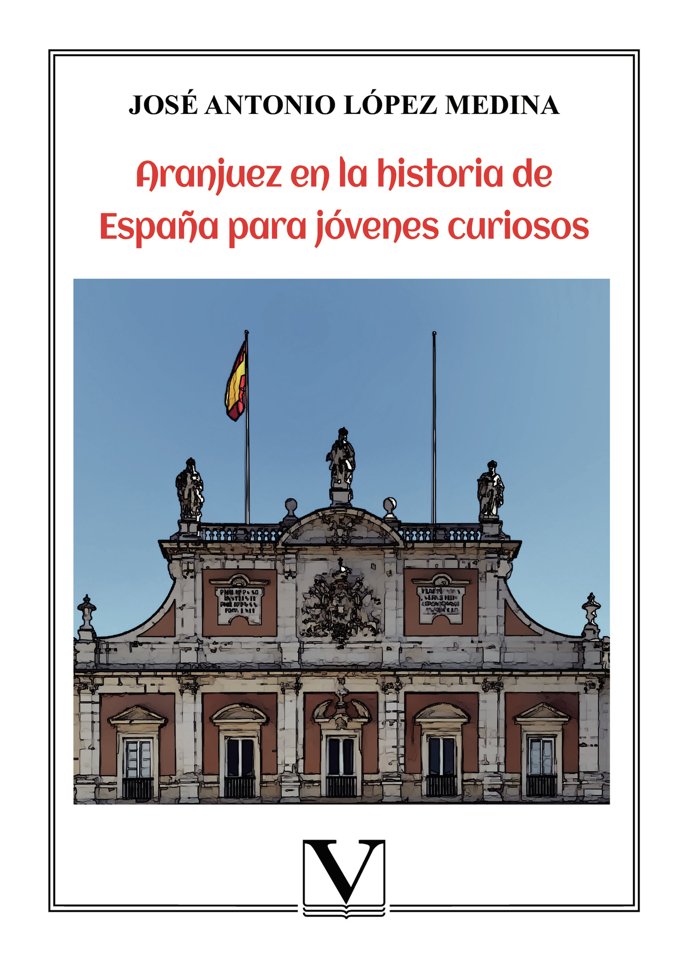 Portada de Aranjuez en la historia de España para jóvenes curiosos
