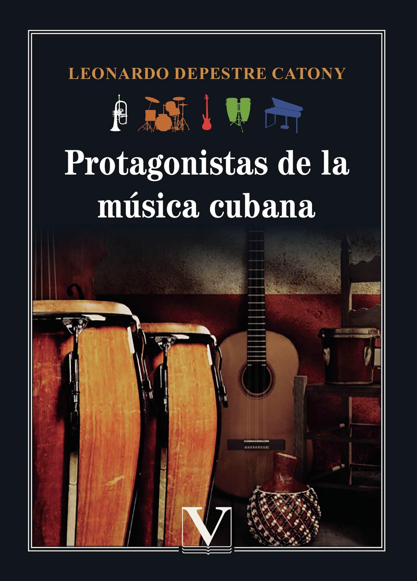 Portada de Protagonistas de la música cubana · Leonardo Depestre Catony