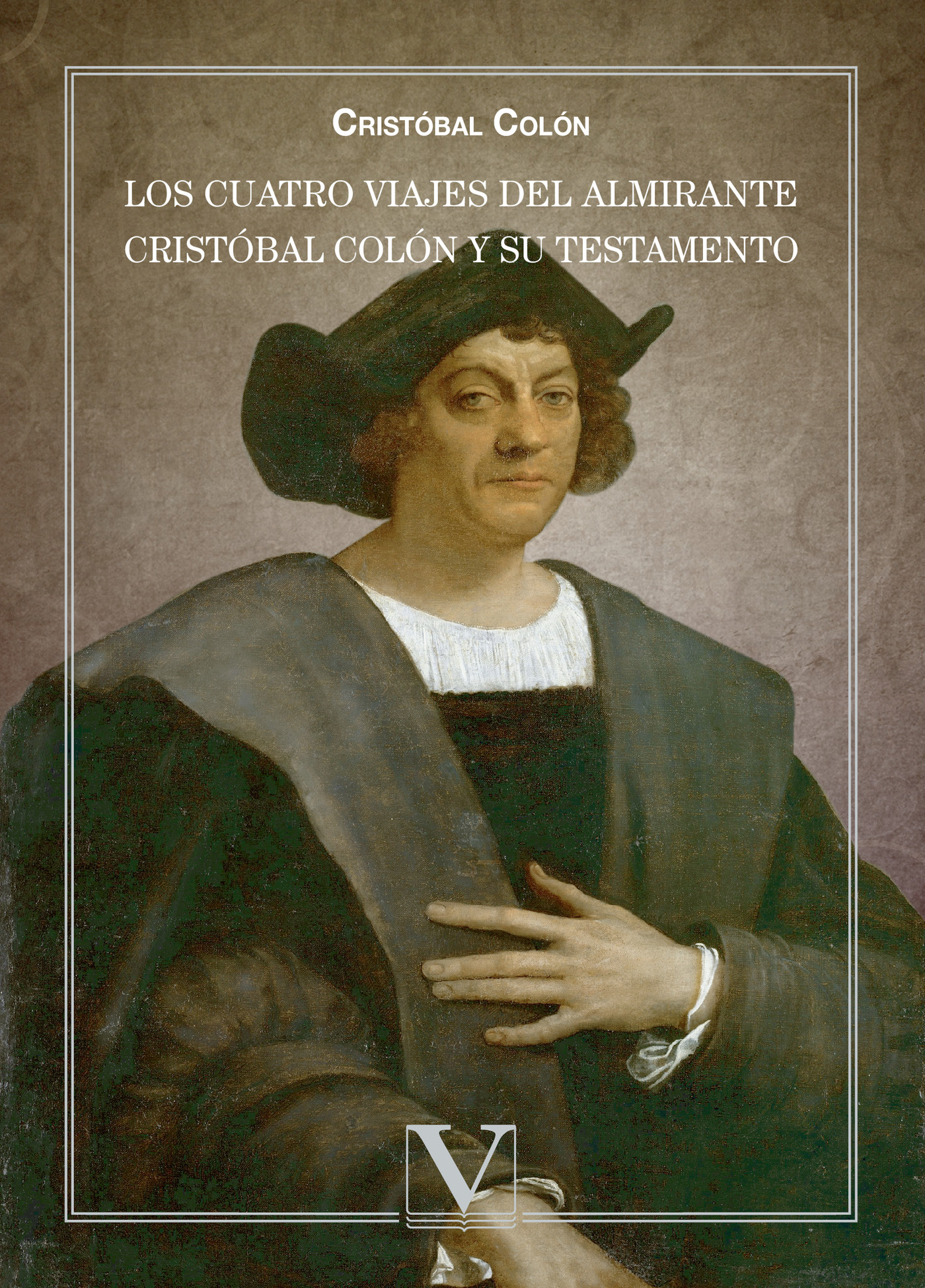 Portada de Los cuatro viajes del Almirante Cristóbal Colón y su testamento
