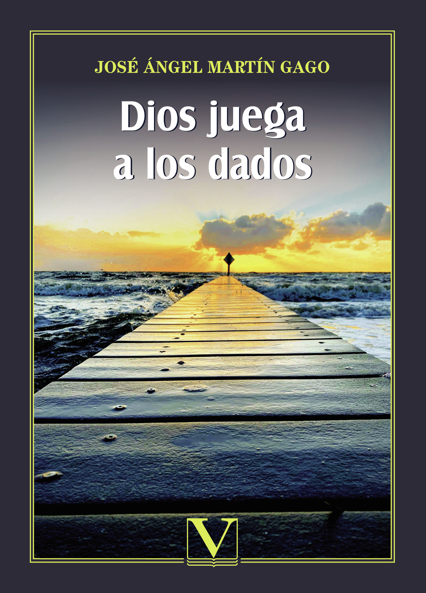 Portada de Dios juega a los dados · José Ángel Martín Gago