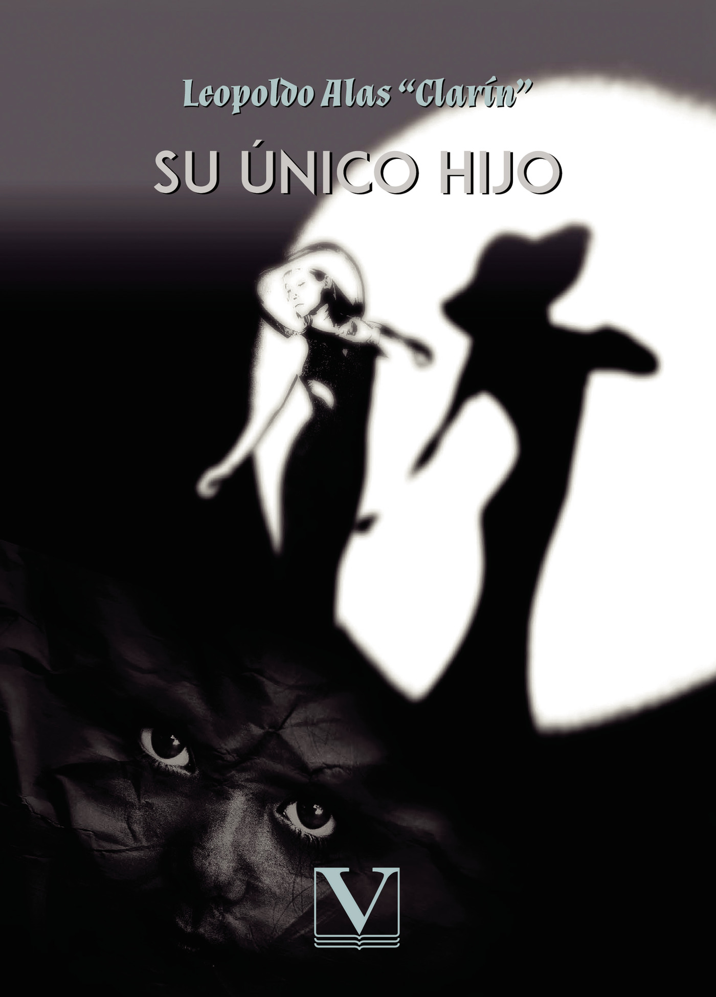 Portada de Su único hijo · Leopoldo Alas «Clarín»