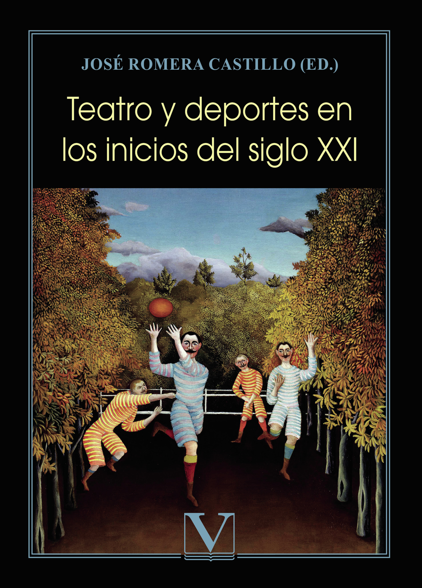 Portada de Teatro y deportes en los inicios del siglo XXI