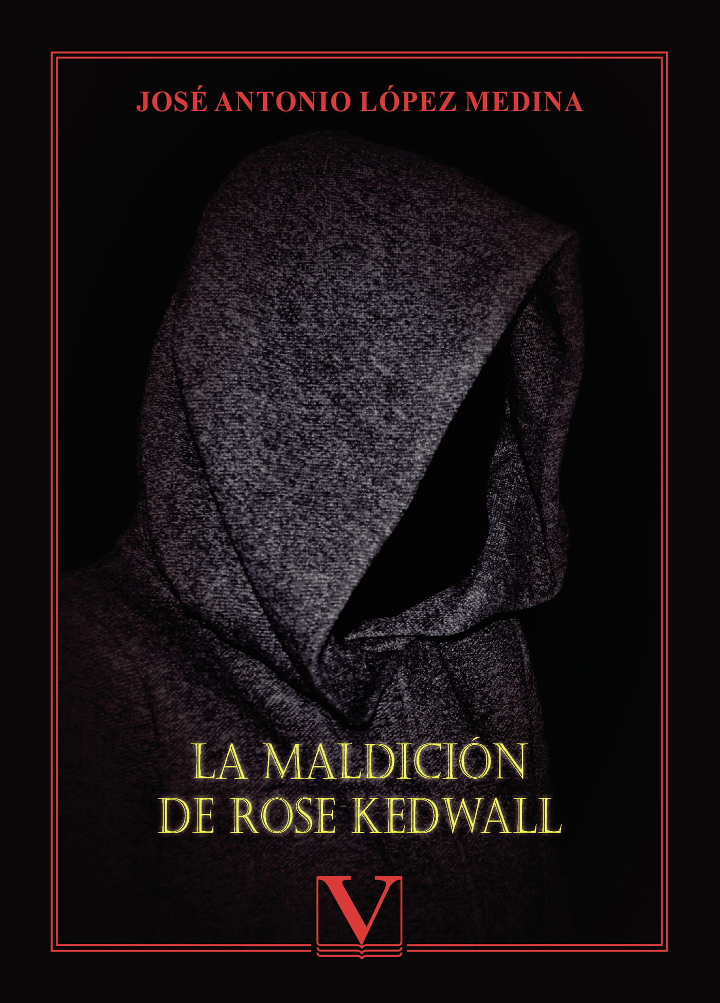 Portada de La maldición de Rose Kedwall · José Antonio López Medina