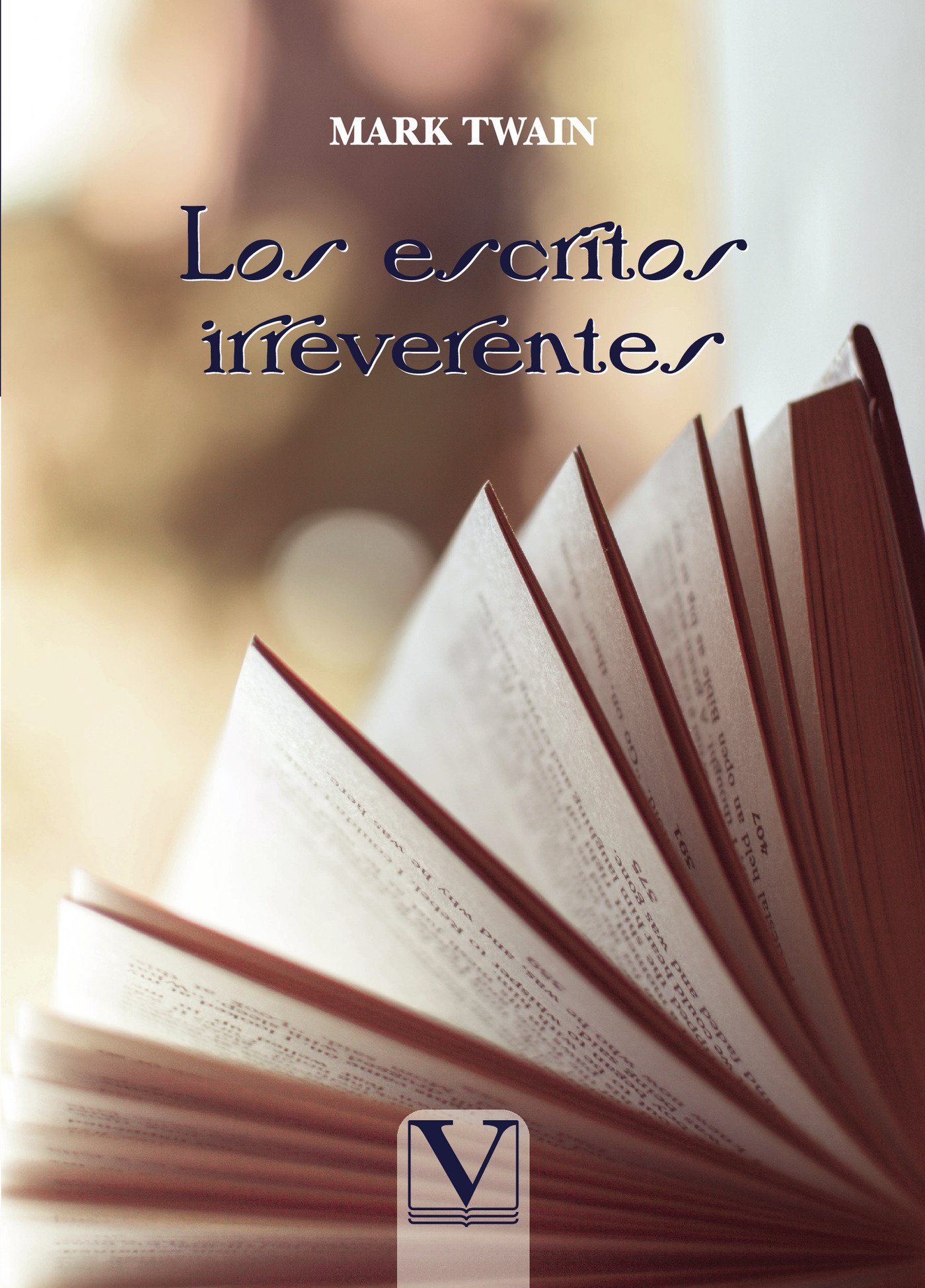 Portada de Los escritos irreverentes · Samuel Langhorne Clemens