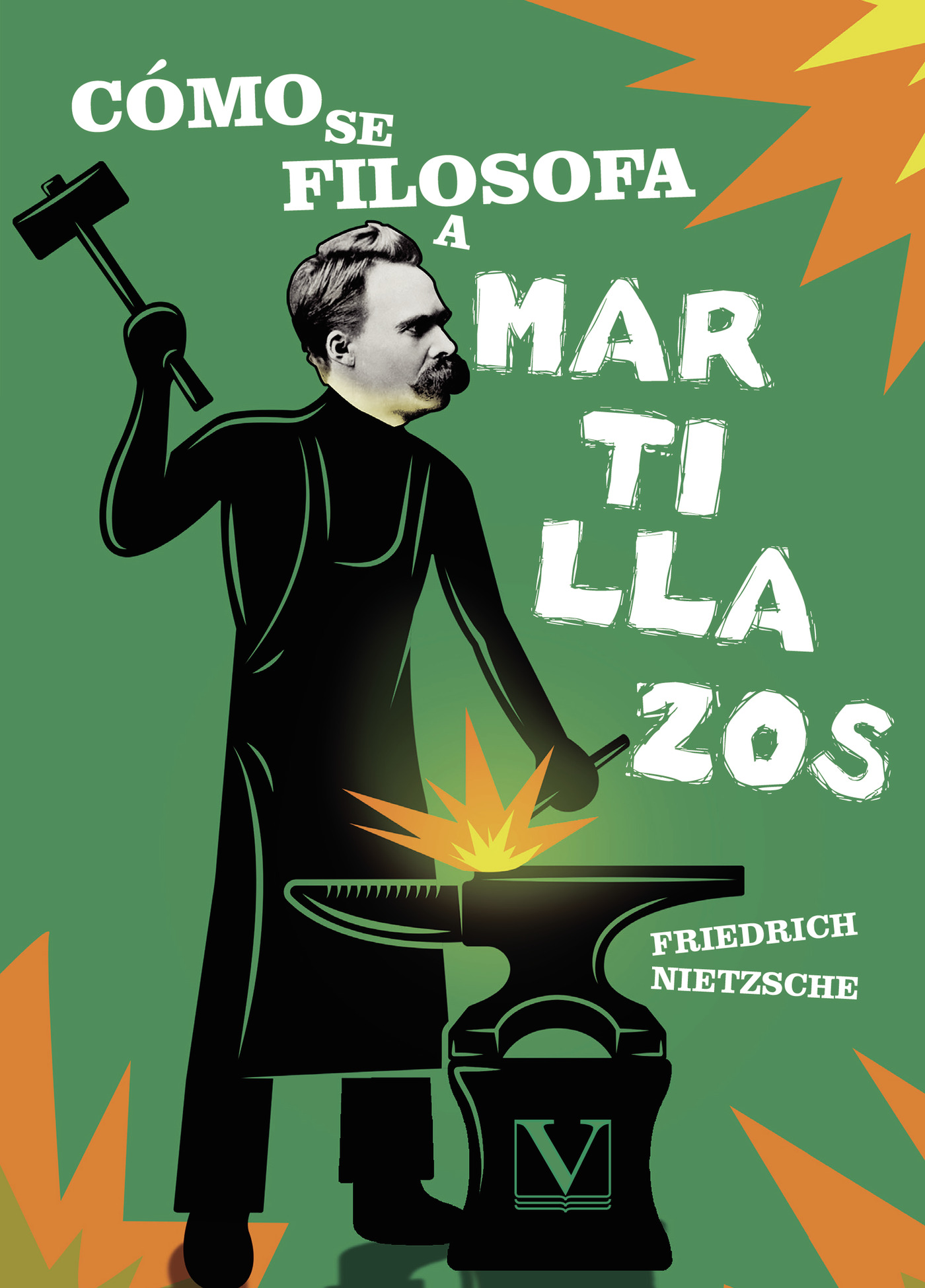 Portada de Cómo se filosofa a martillazos