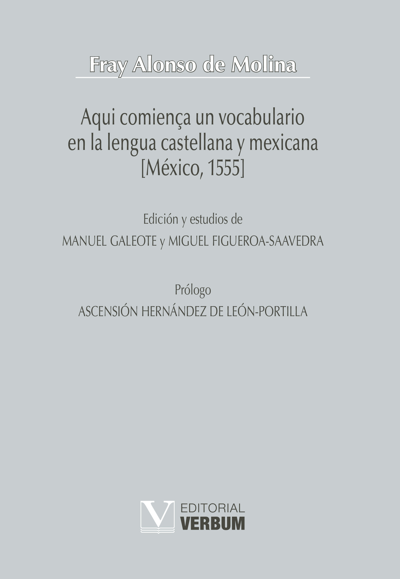 Portada de Aqui comienÛça un vocabulario en la lengua castellana y mexicana [México, 1555] · Fray Alonso de Molina