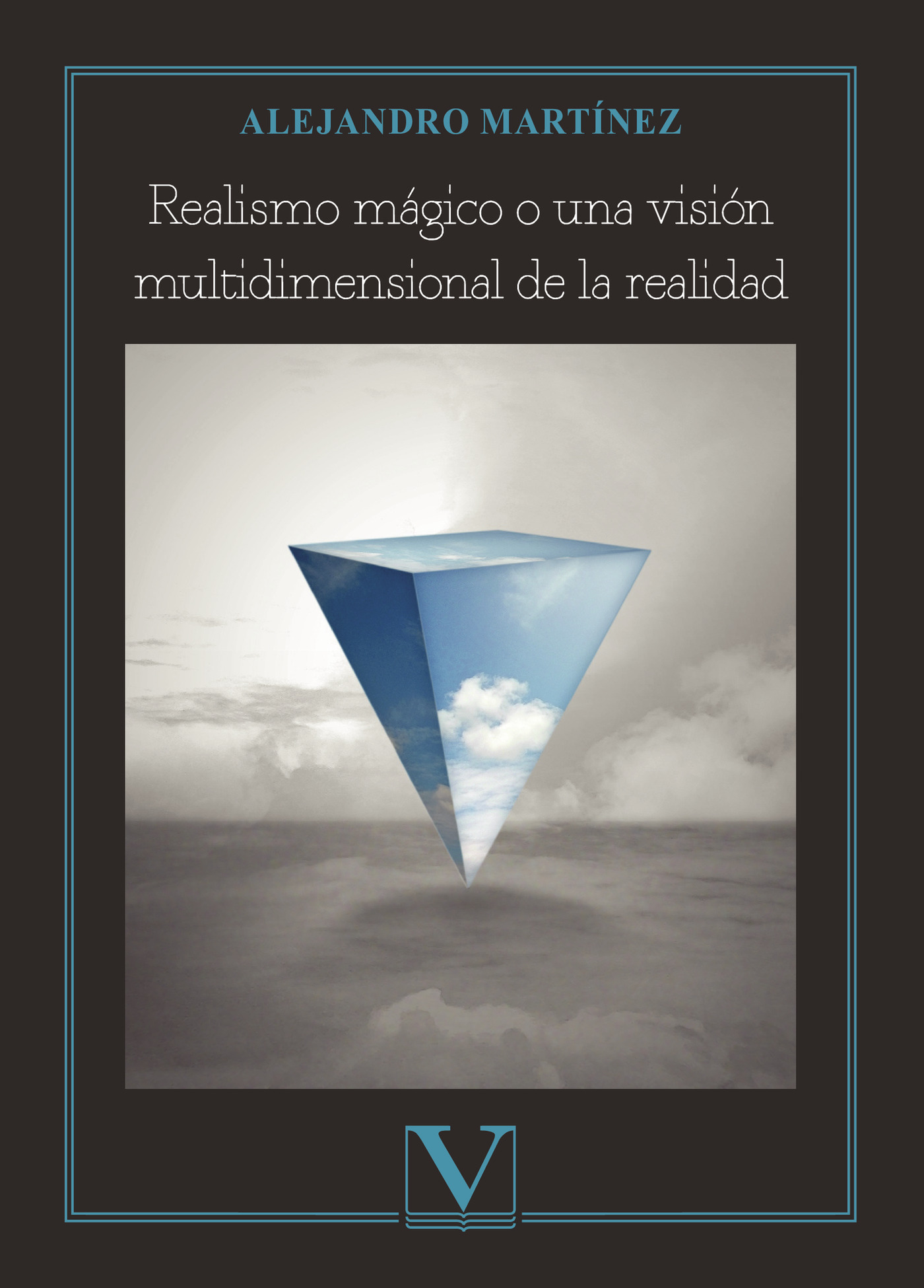 Portada de Realismo mágico o una visión multidimensional de la realidad · Alejandro Martínez