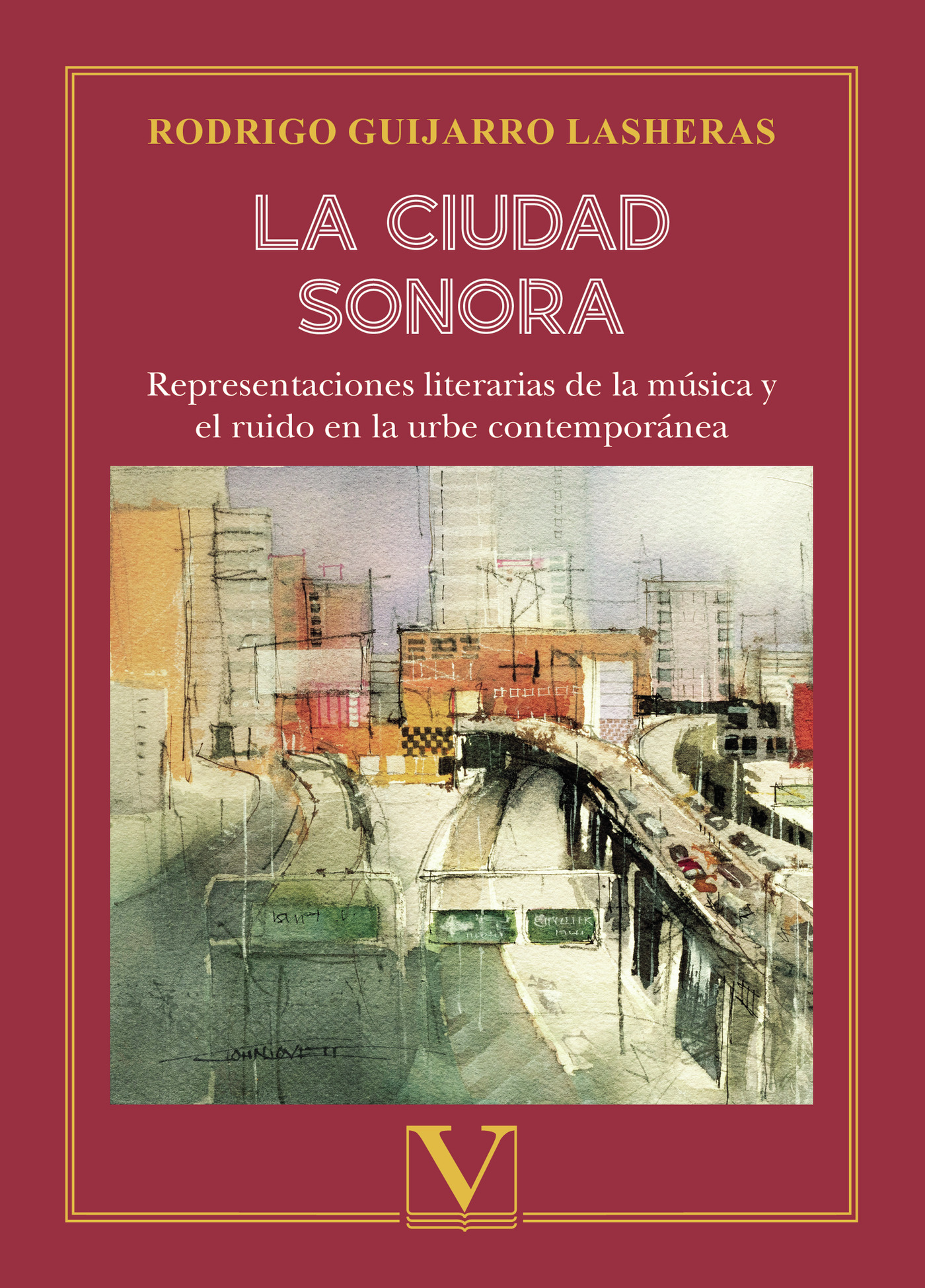 Portada de La ciudad sonora · Rodrigo Guijarro Lasheras
