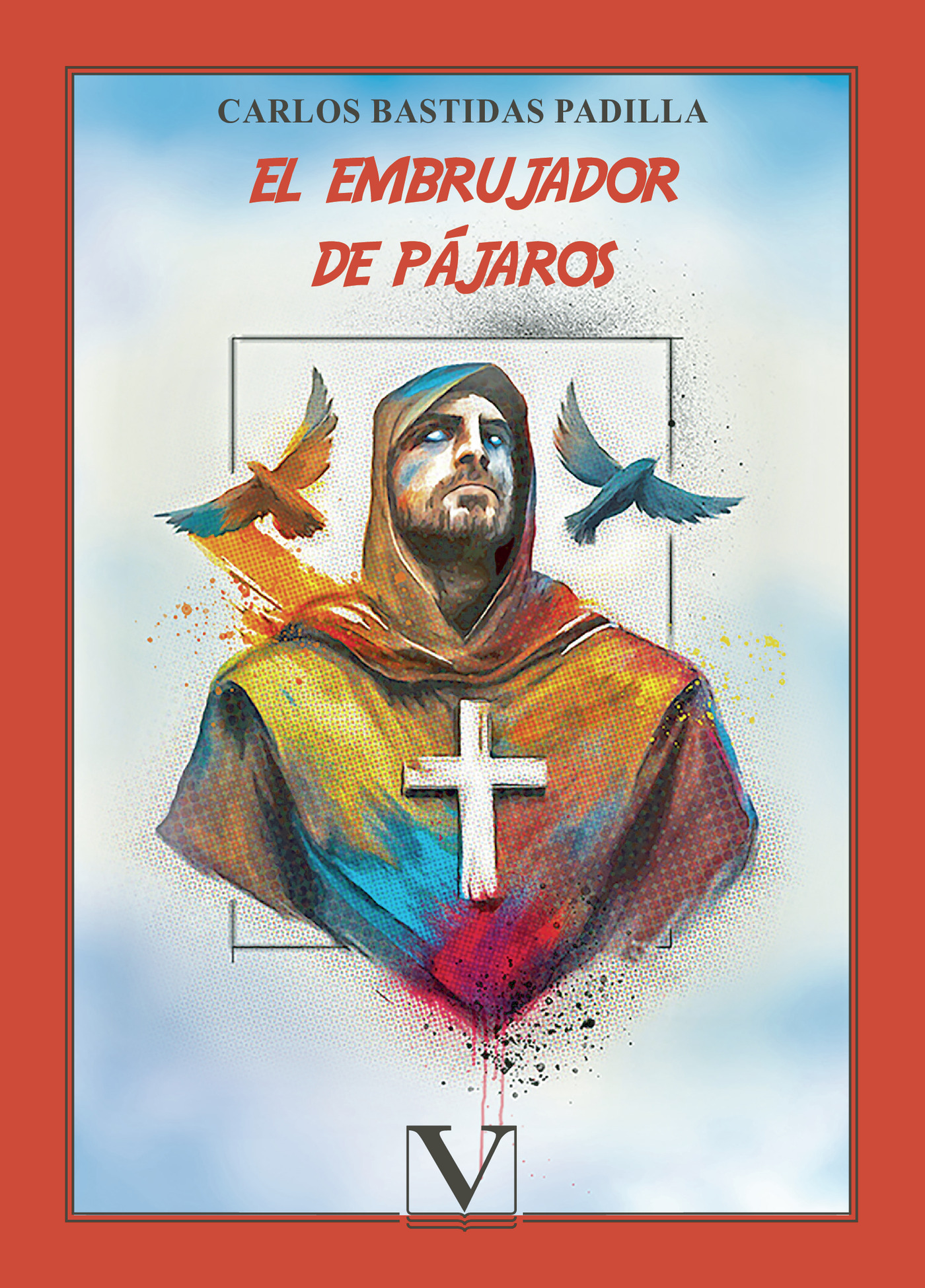 Portada de El embrujador de pájaros · Carlos Bastidas Padilla