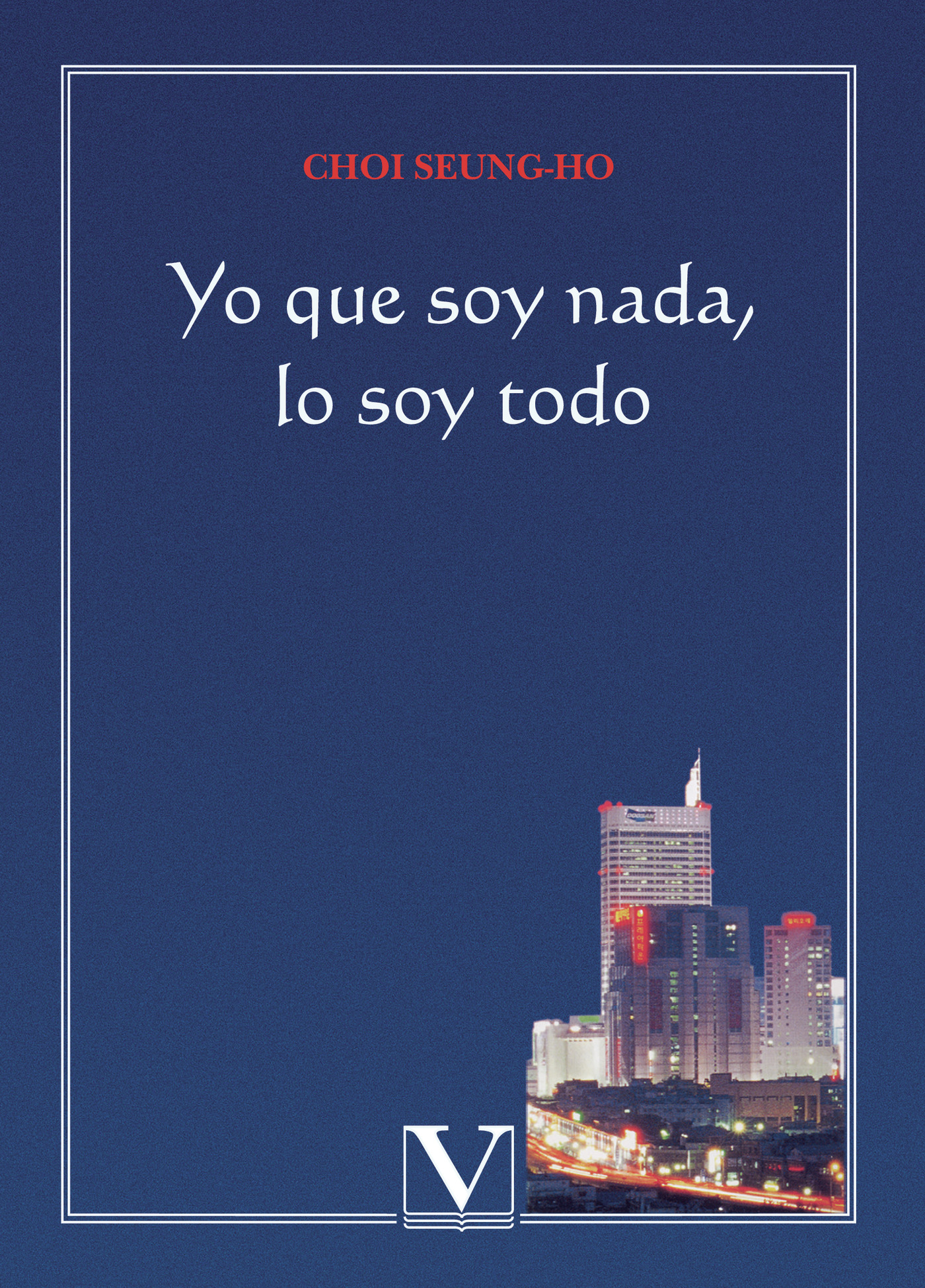 Portada de Yo que soy nada, lo soy todo