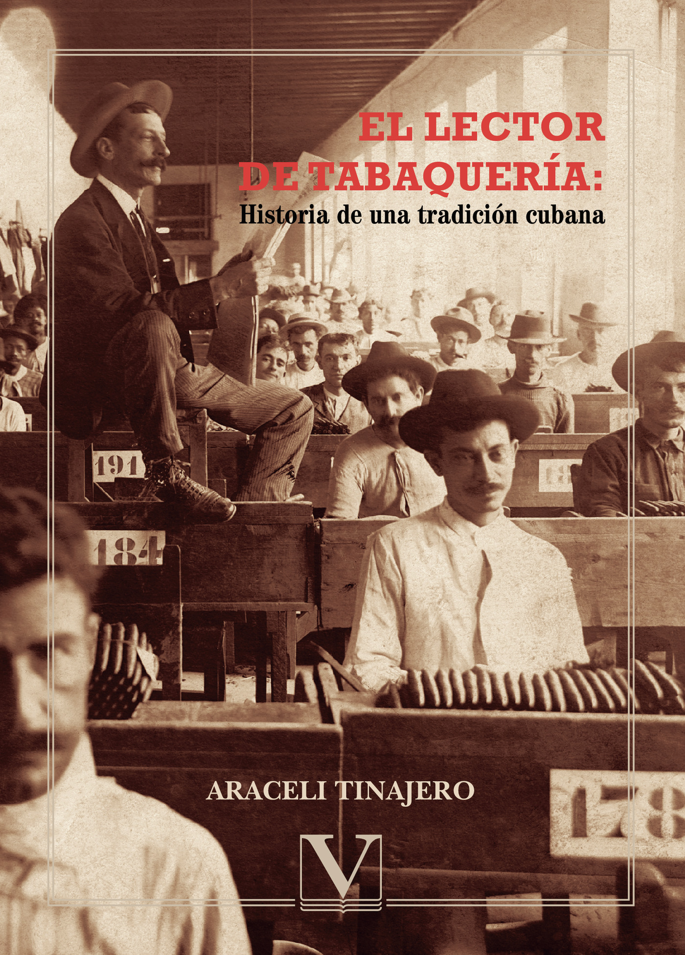 Portada de El lector de tabaquería: Historia de una tradición cubana · Araceli Tinajer