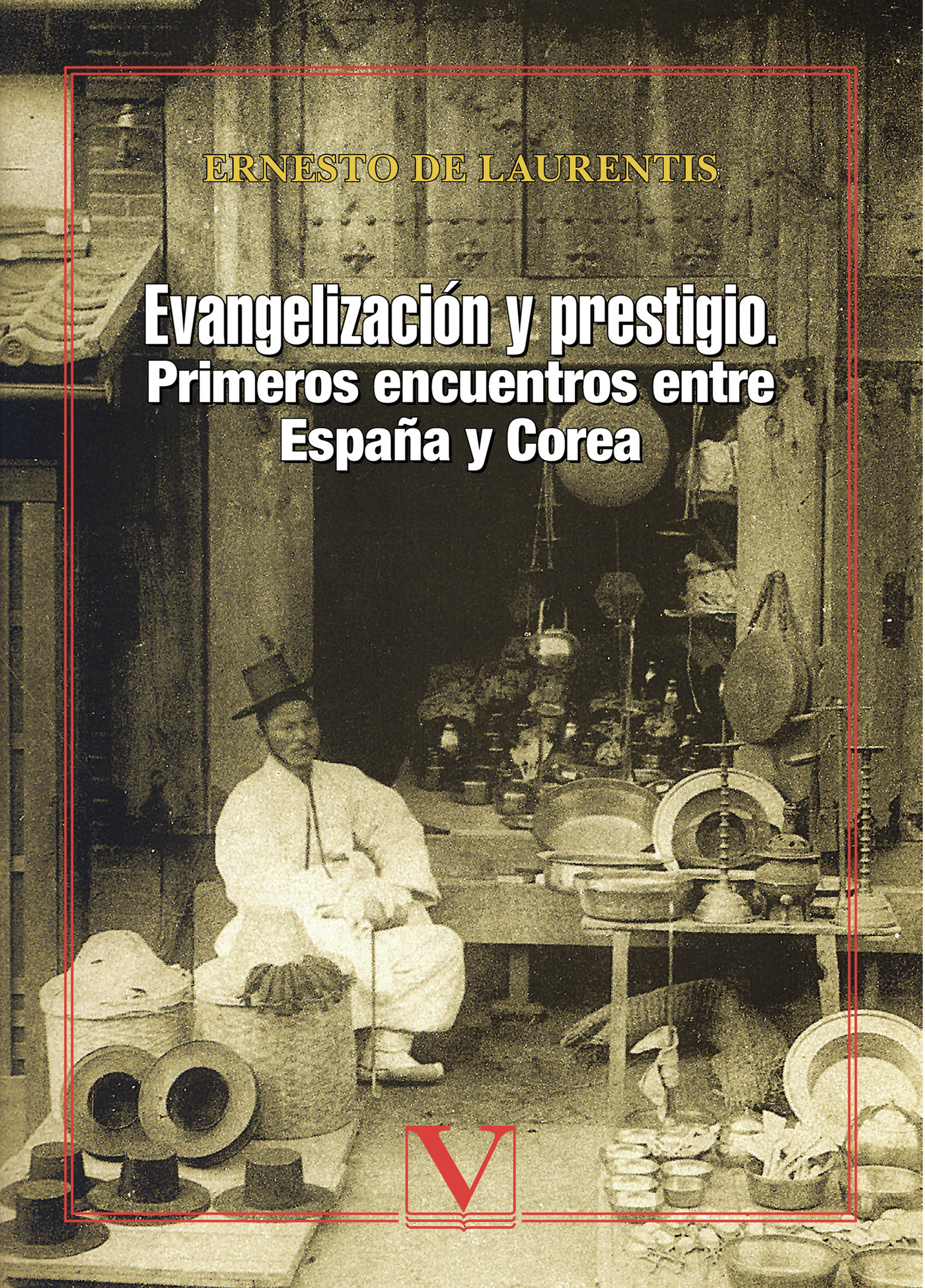 Portada de Evangelización y prestigio. Primeros encuentros entre España y Corea