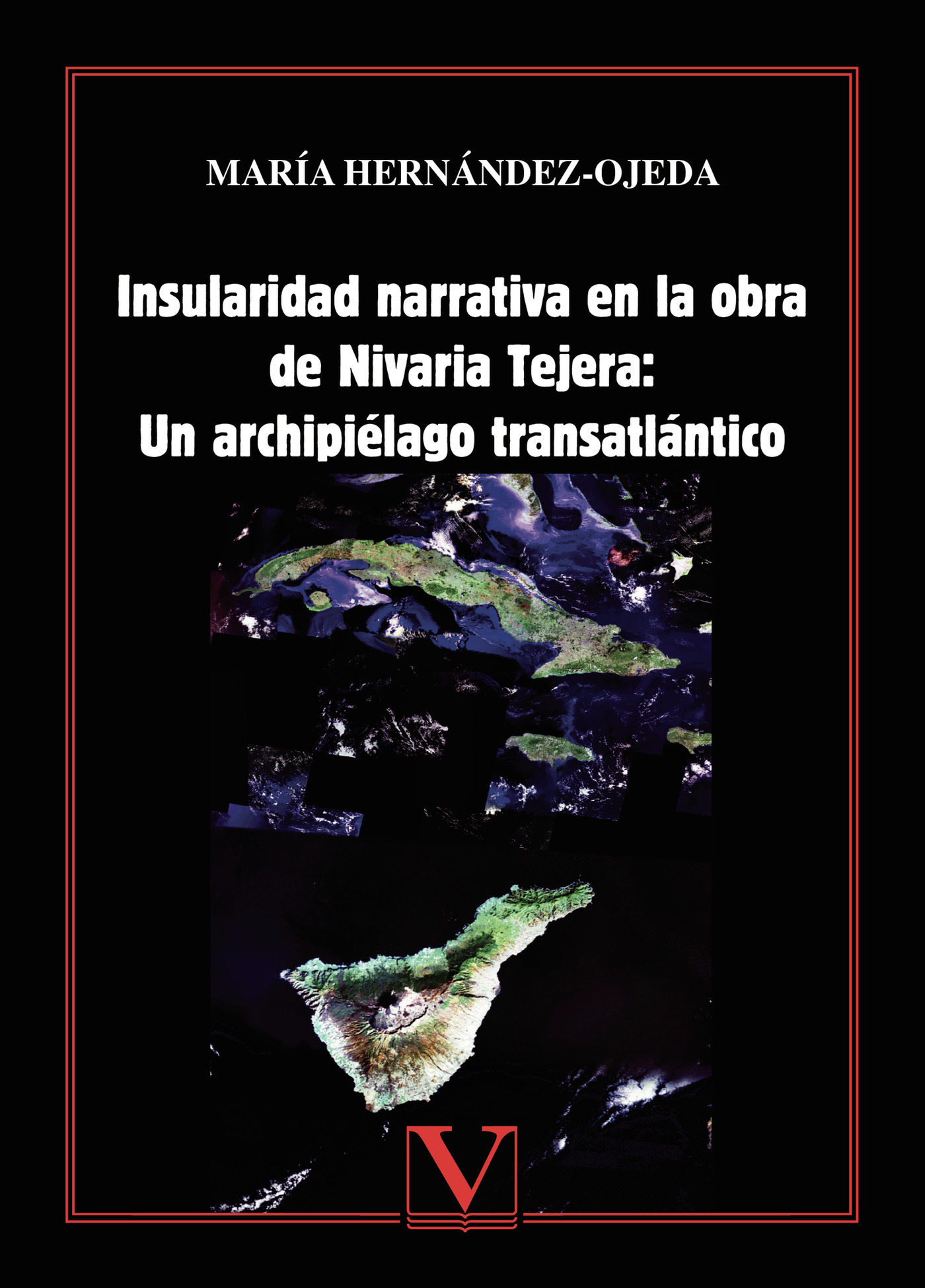 Portada de Insularidad narrativa en la obra de Nivaria Tejera: Un archipiélago transatlántico