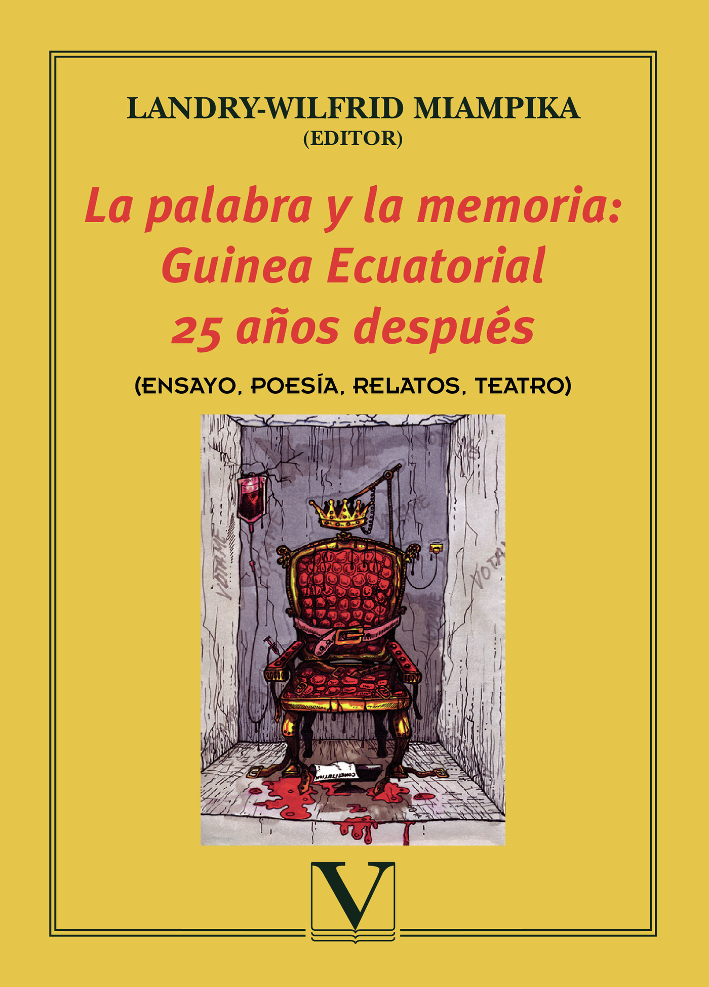 Portada de La palabra y la memoria: Guinea Ecuatorial 25 años después · Landry-Wilfrid Miampika