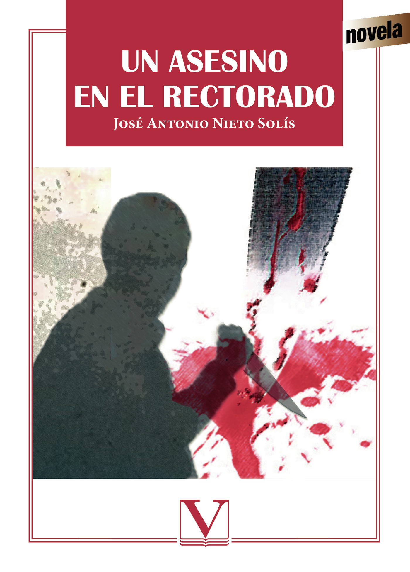 Portada de Un asesino en el rectorado · José Antonio Nieto Solís