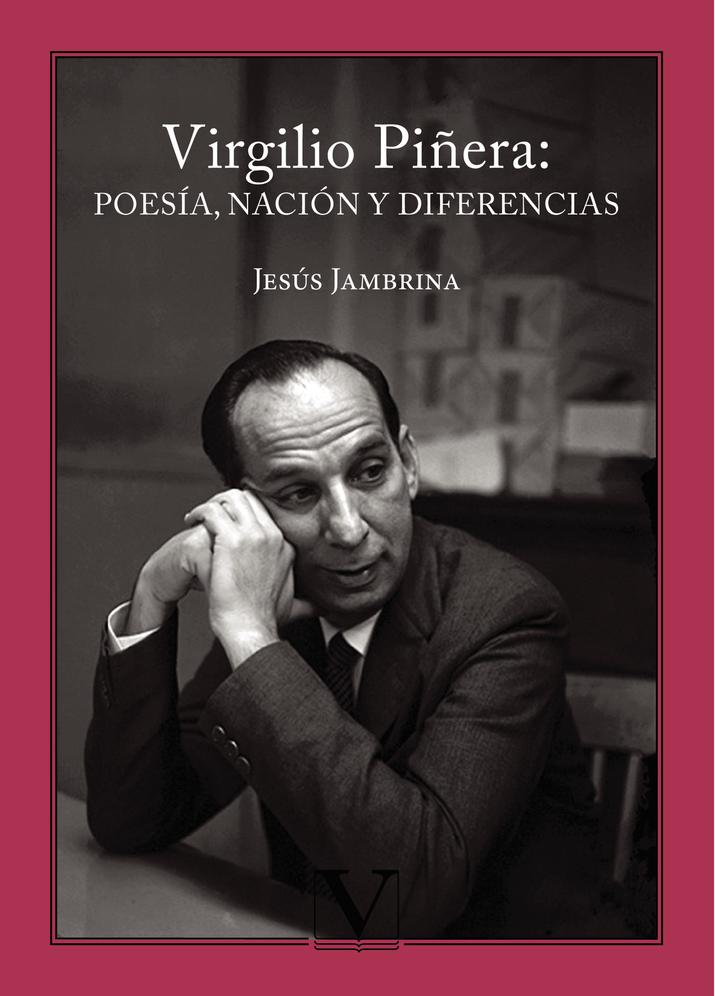 Portada de Virgilio Piñera: poesía, nación y diferencias