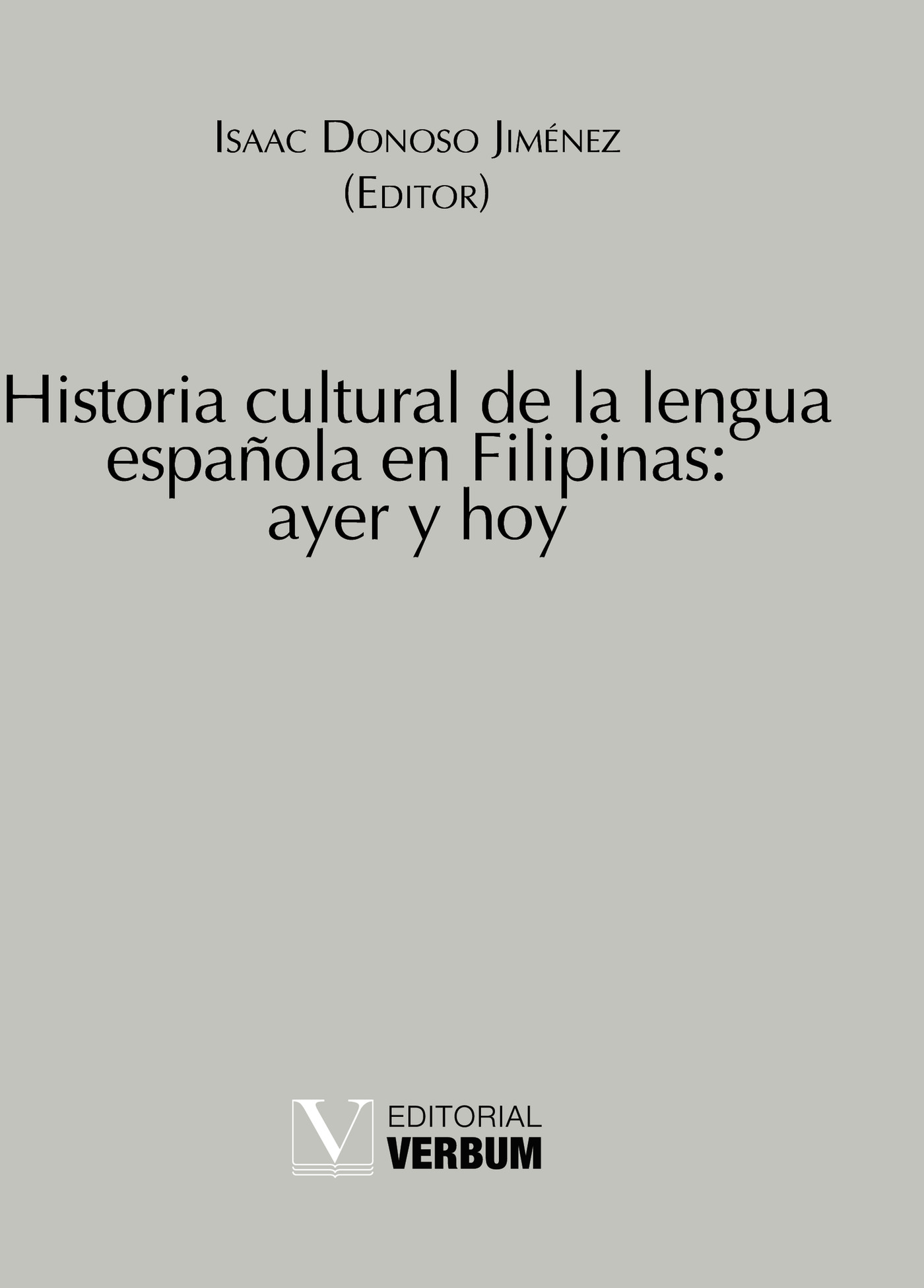 Portada de Historia cultural de la lengua española en Filipinas: ayer y hoy