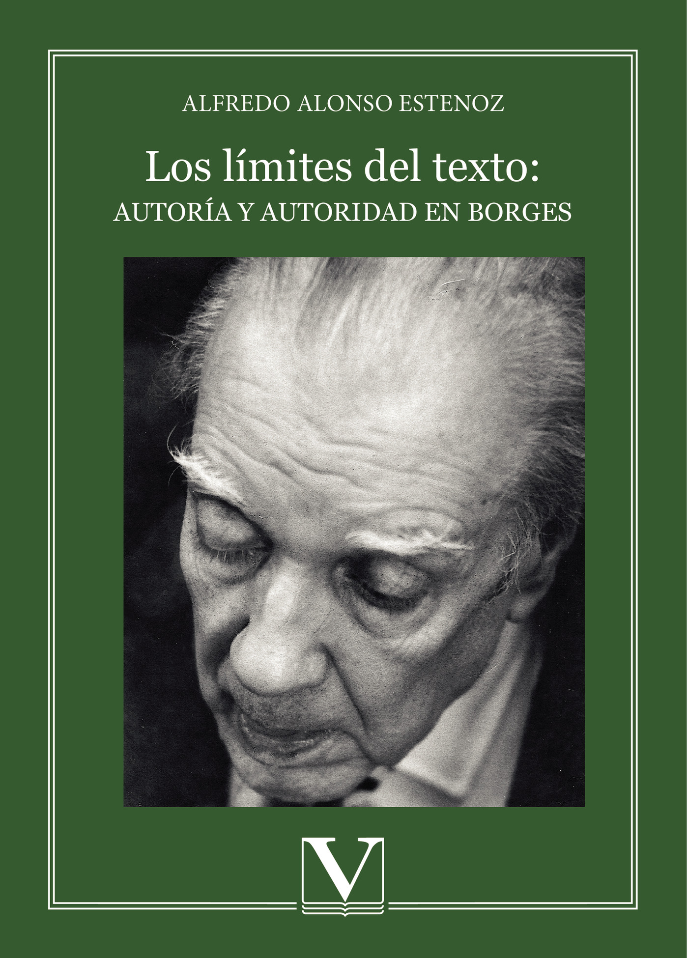 Portada de Los límites del texto: autoría y autoridad en Borges