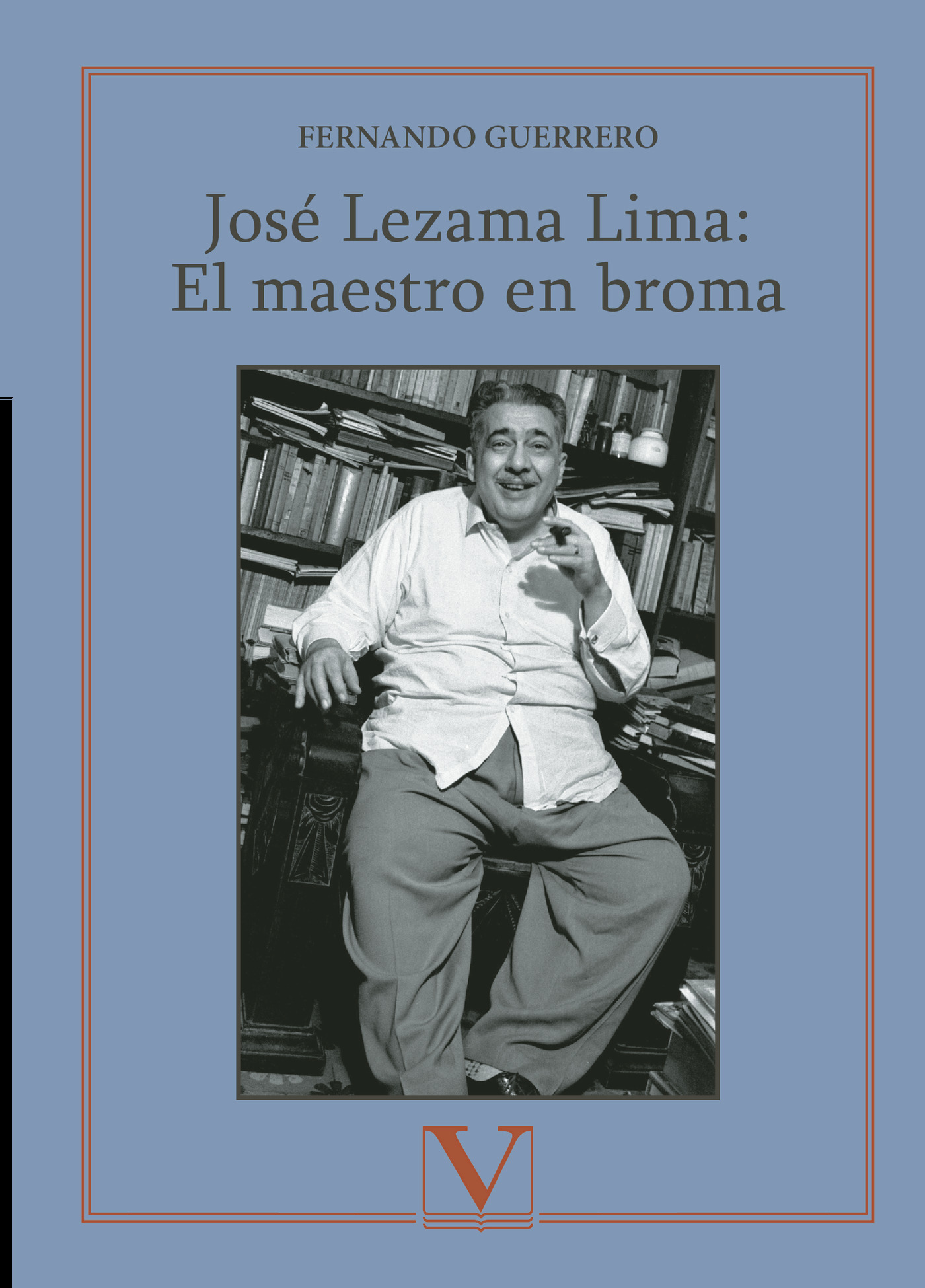 Portada de José Lezama Lima: El maestro en broma