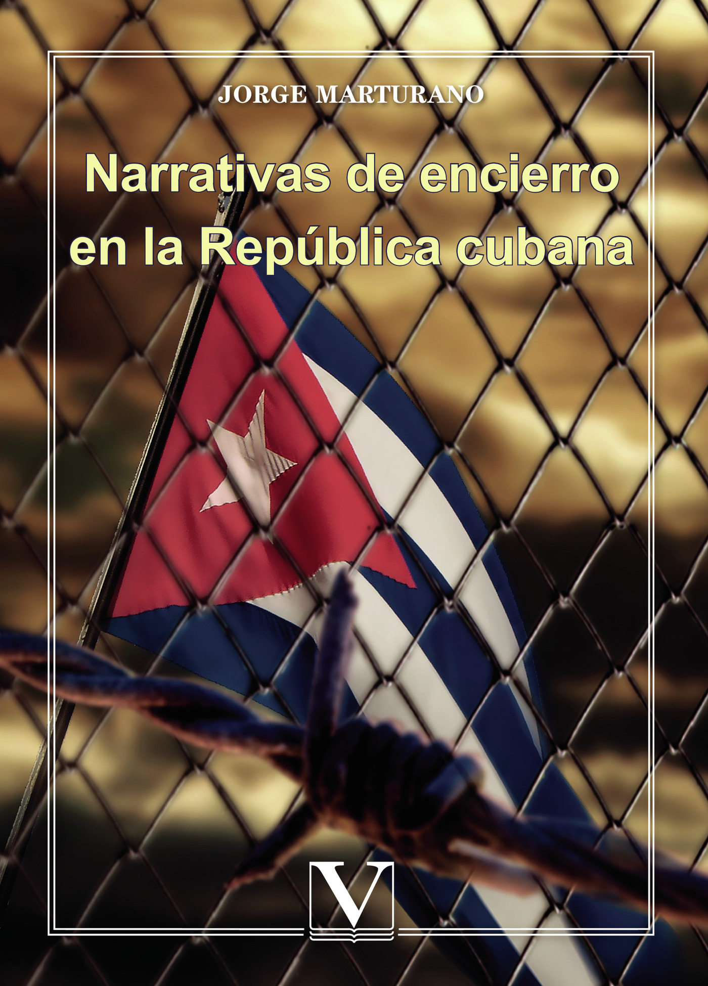Portada de Narrativas de encierro en la República cubana