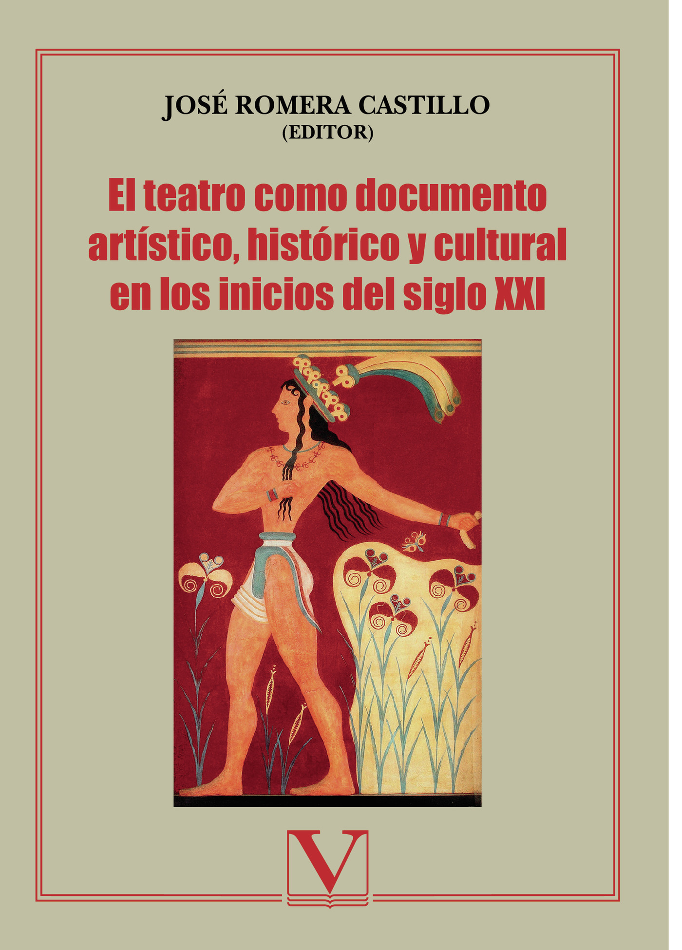 Portada de El teatro como documento artístico, histórico y cultural en los inicios del siglo XXI