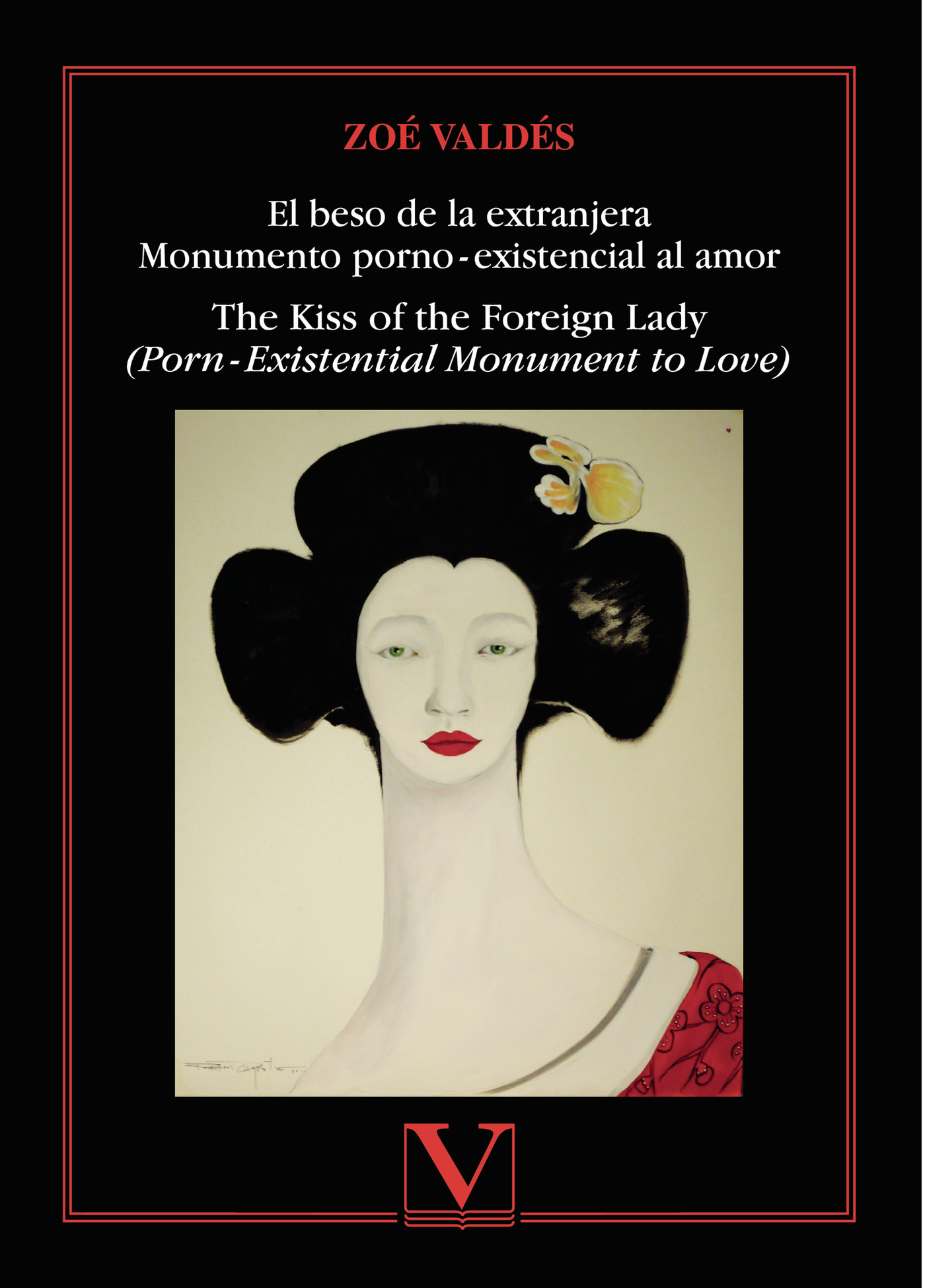 Portada de El beso de la extranjera. Monumento porno-existencial al amor