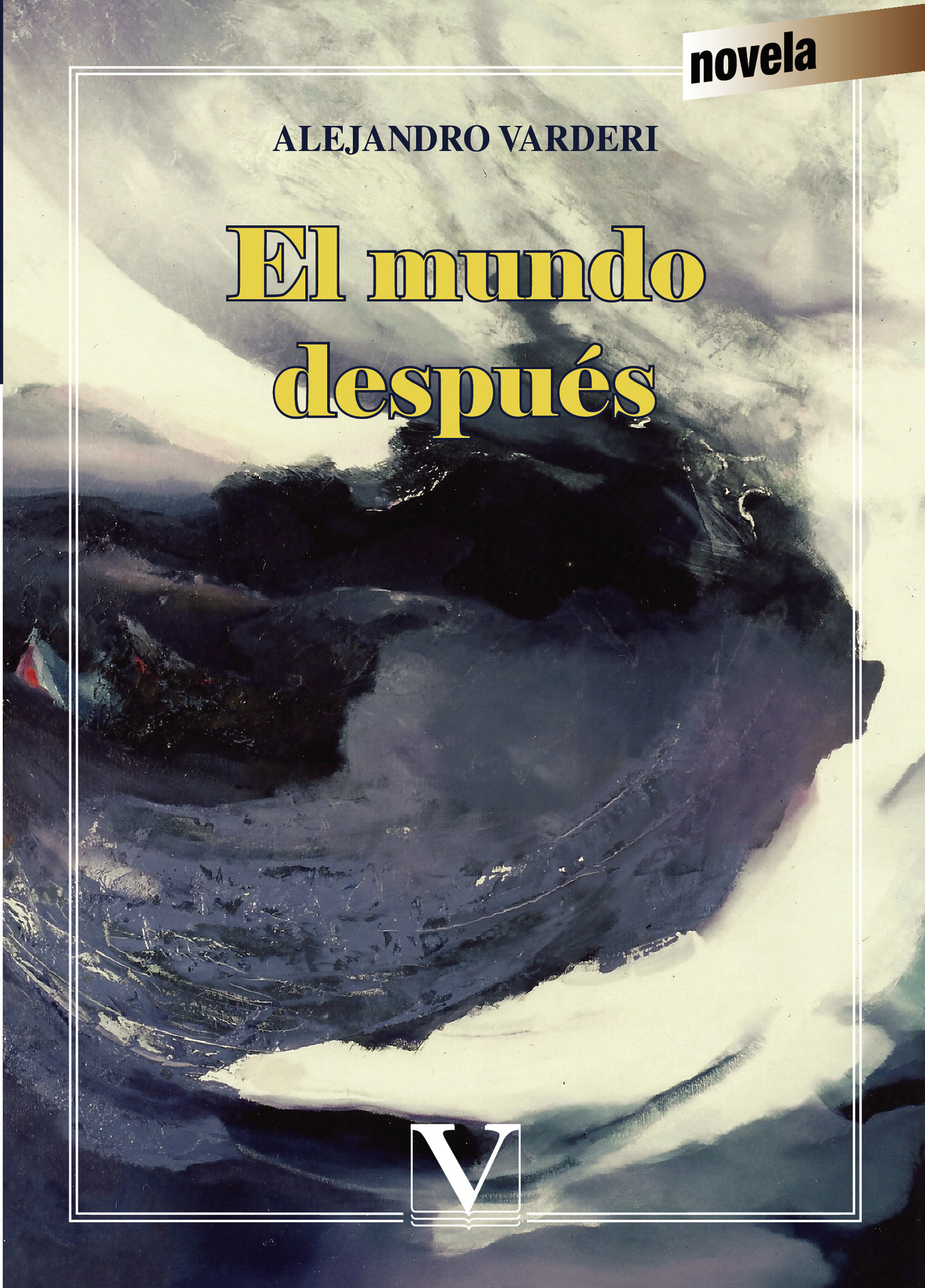 Portada de El mundo después · Alejandro Varderi