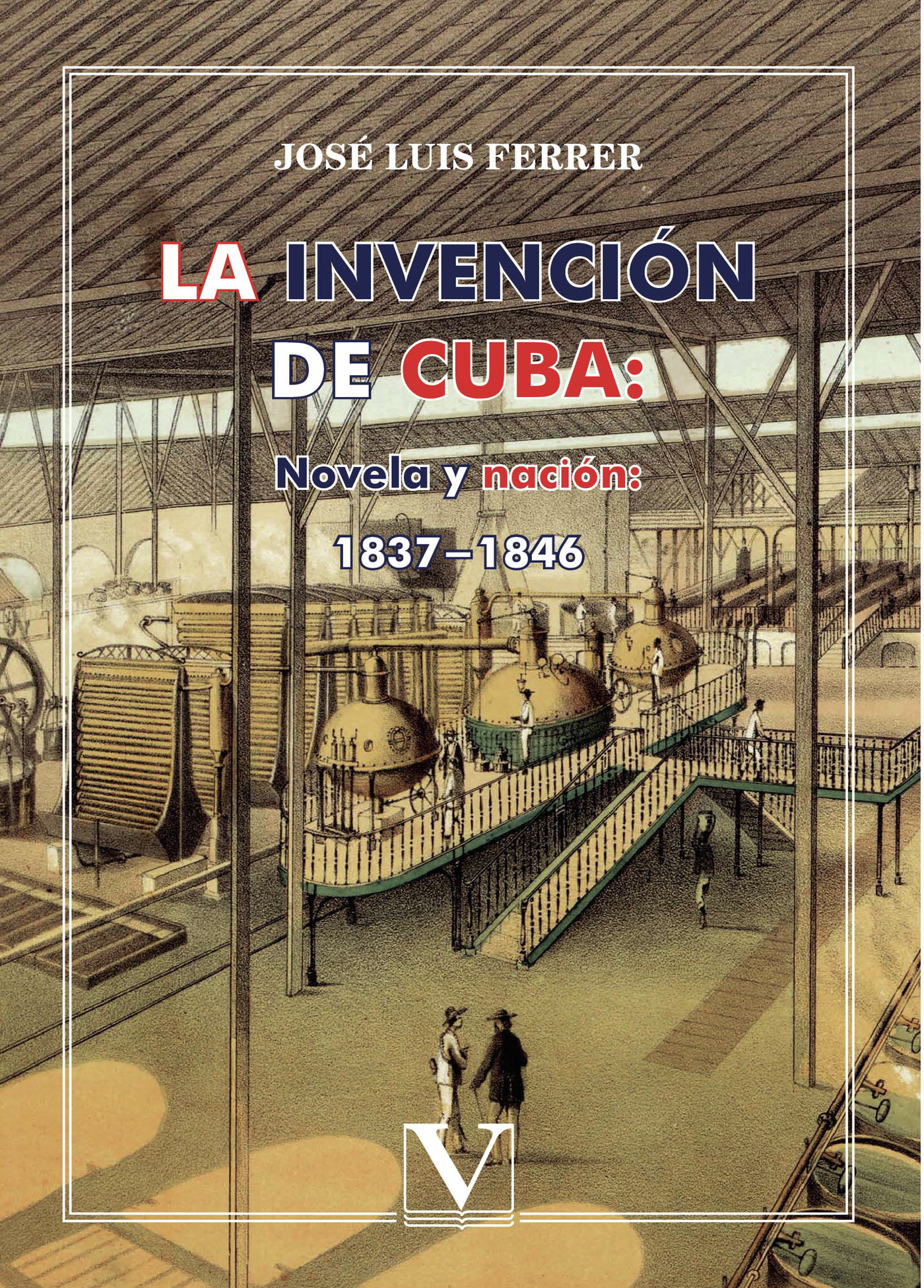 Portada de La invención de Cuba: Novela y nación