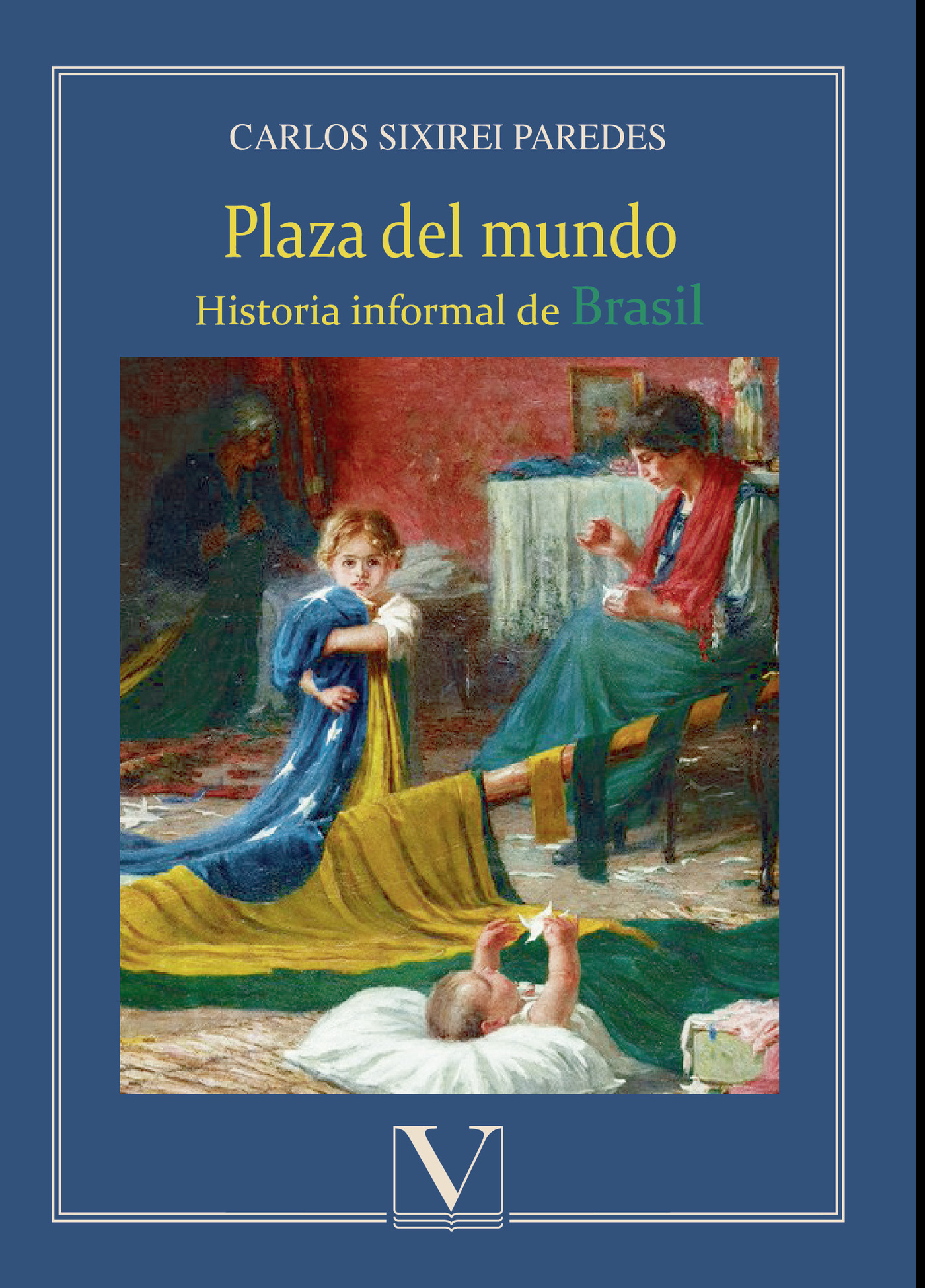 Portada de Plaza del mundo · Carlos Sixirei Paredes