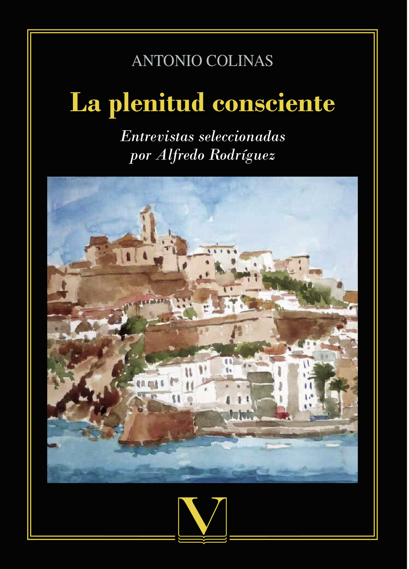 Portada de La plenitud consciente · Antonio Colinas