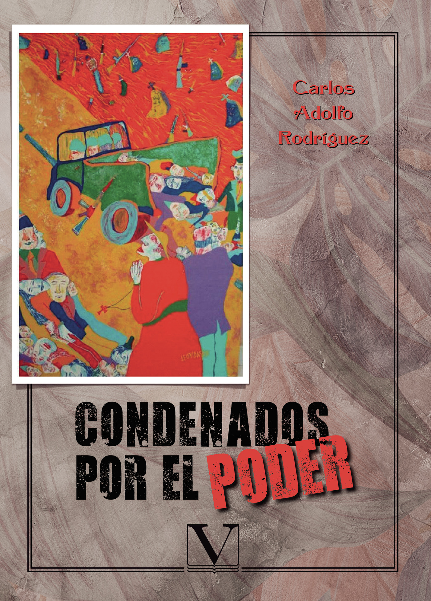 Portada de Condenados por el poder