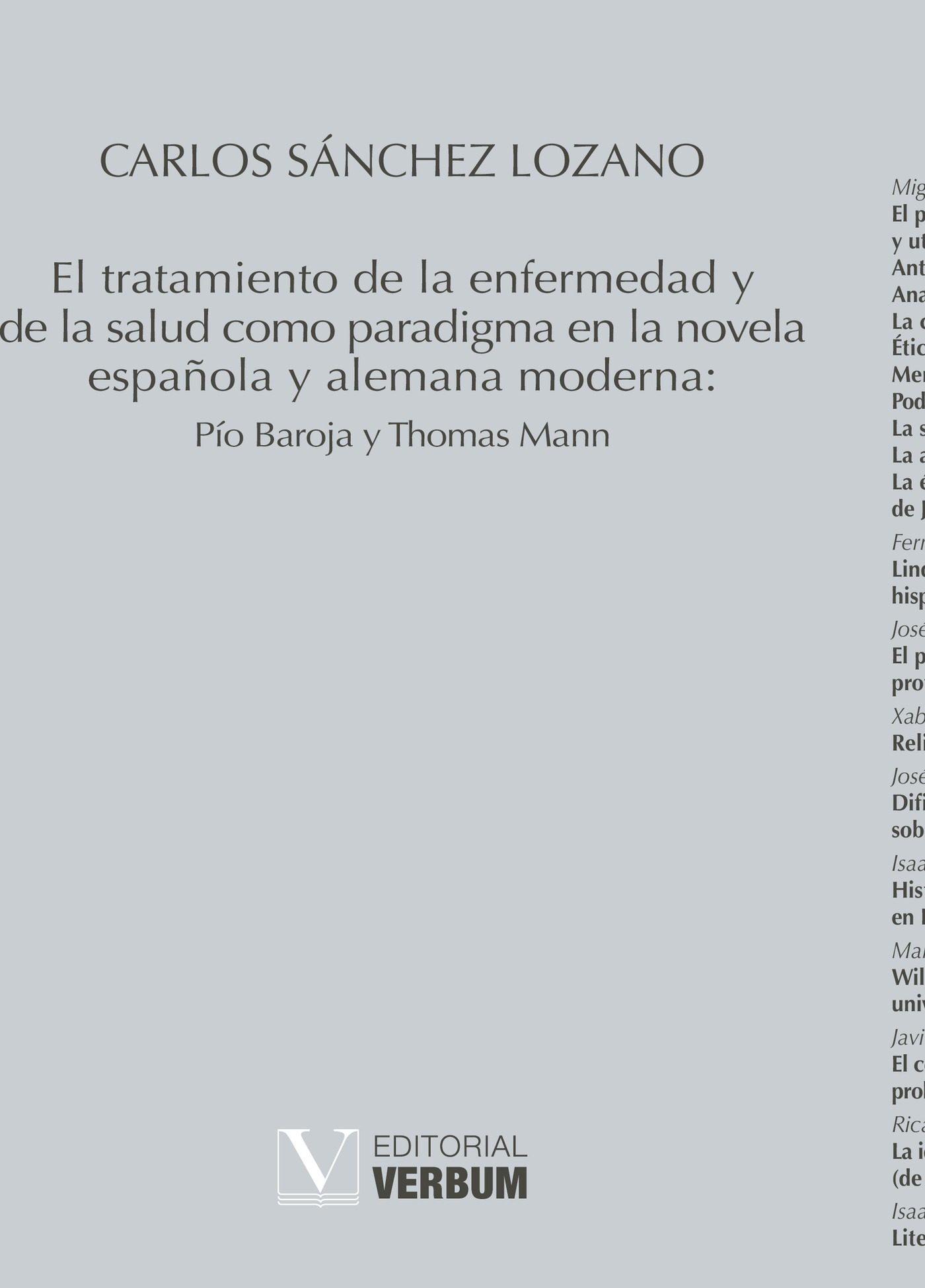 Portada de El tratamiento de la enfermedad y de la salud como paradigma en la novela española y alemana moderna: Pío Baroja y Thomas Mann