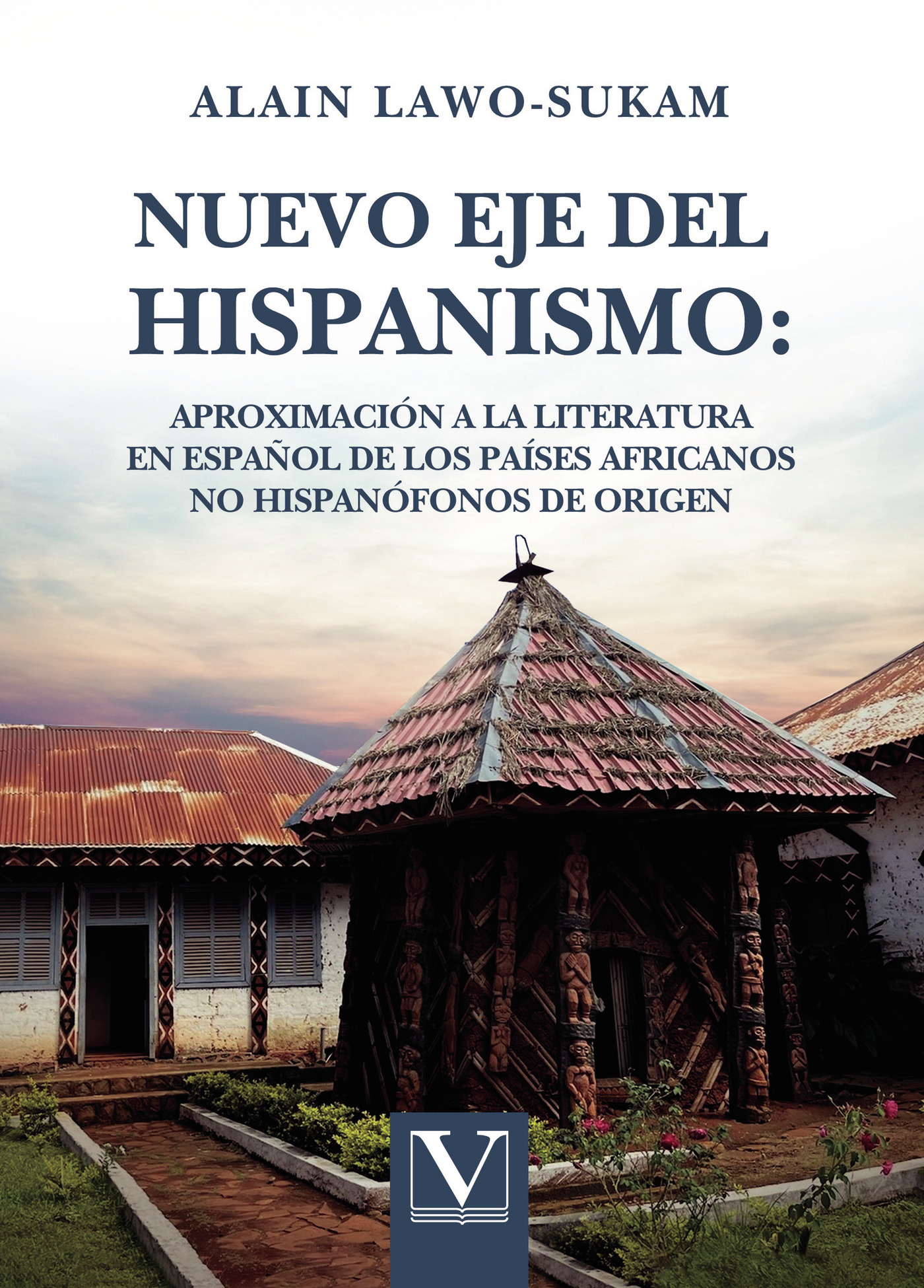 Portada de Nuevo eje del hispanismo: aproximación a la literatura en español de los países africanos no hispanófonos de origen
